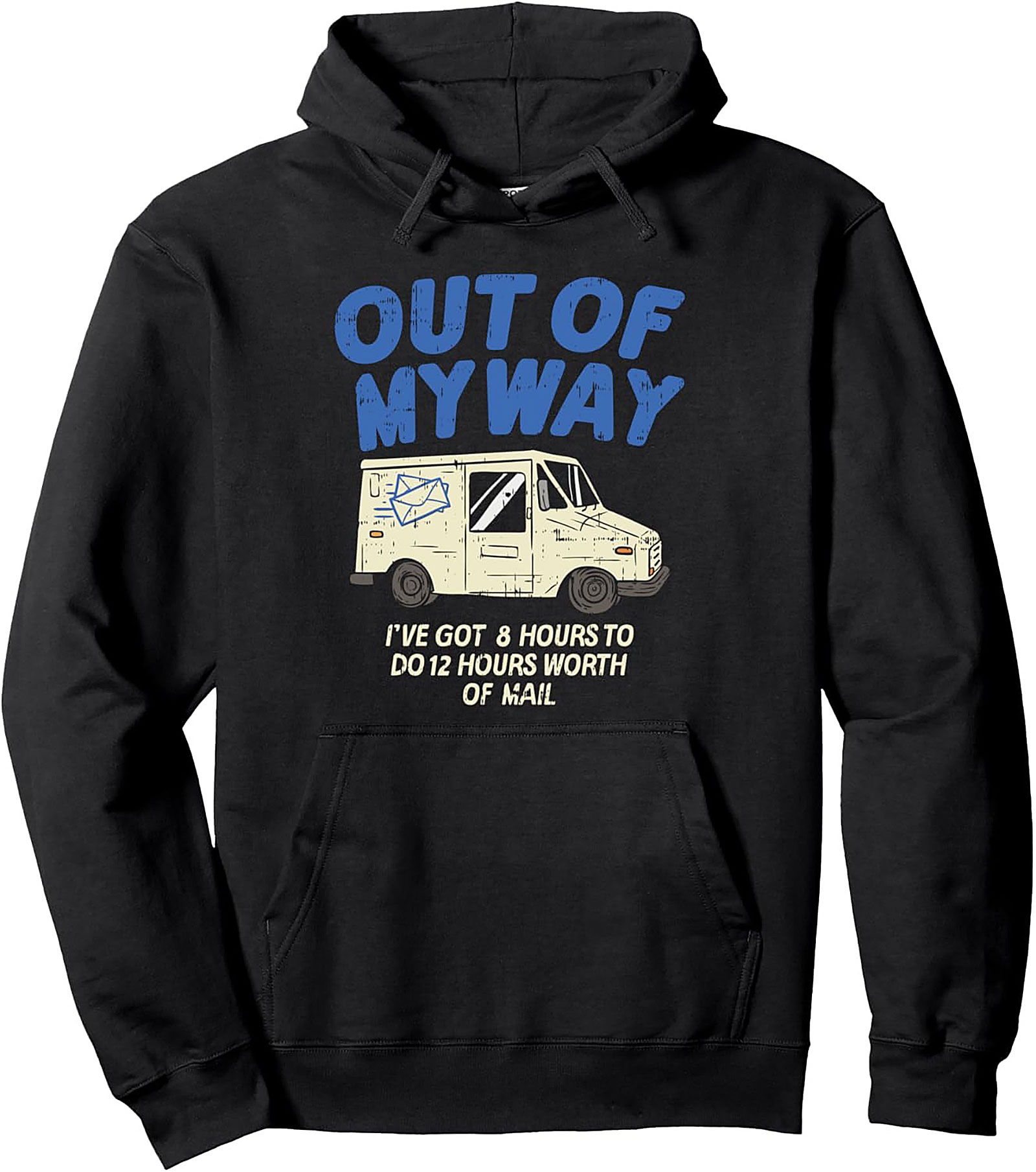 Mail Carrier Graphic Hoodie: Out of My Way Post Office Pullover
