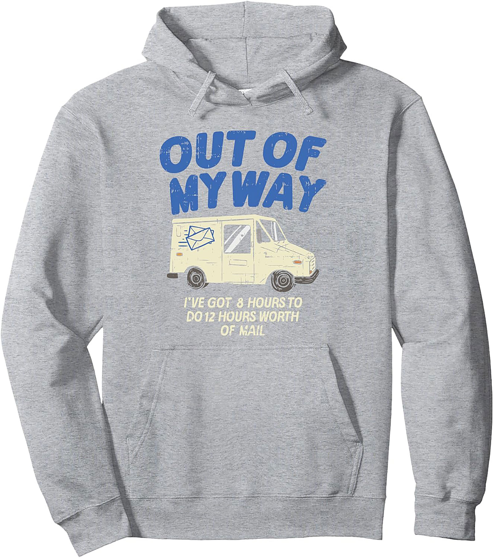 Mail Carrier Graphic Hoodie: Out of My Way Post Office Pullover