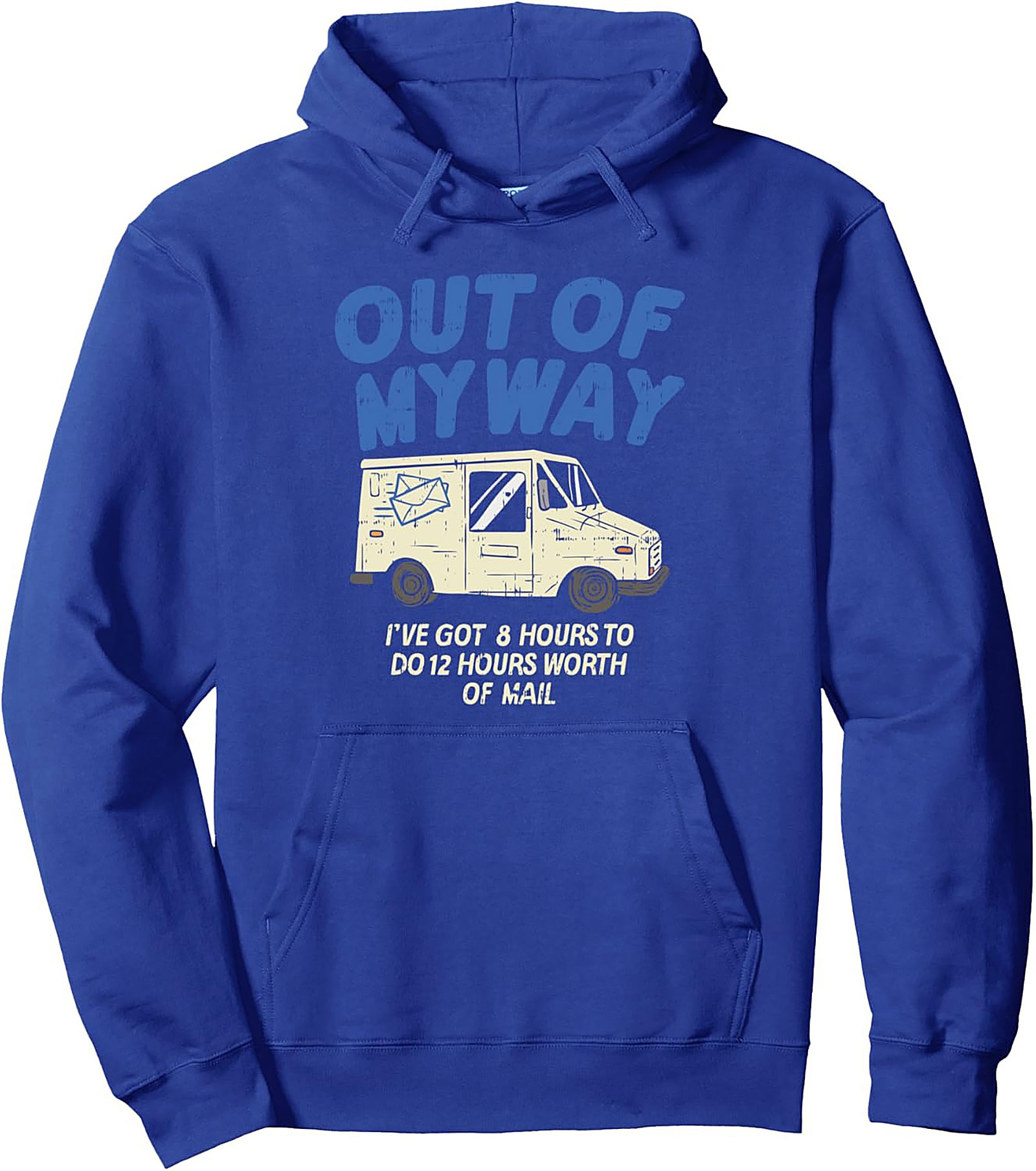 Mail Carrier Graphic Hoodie: Out of My Way Post Office Pullover