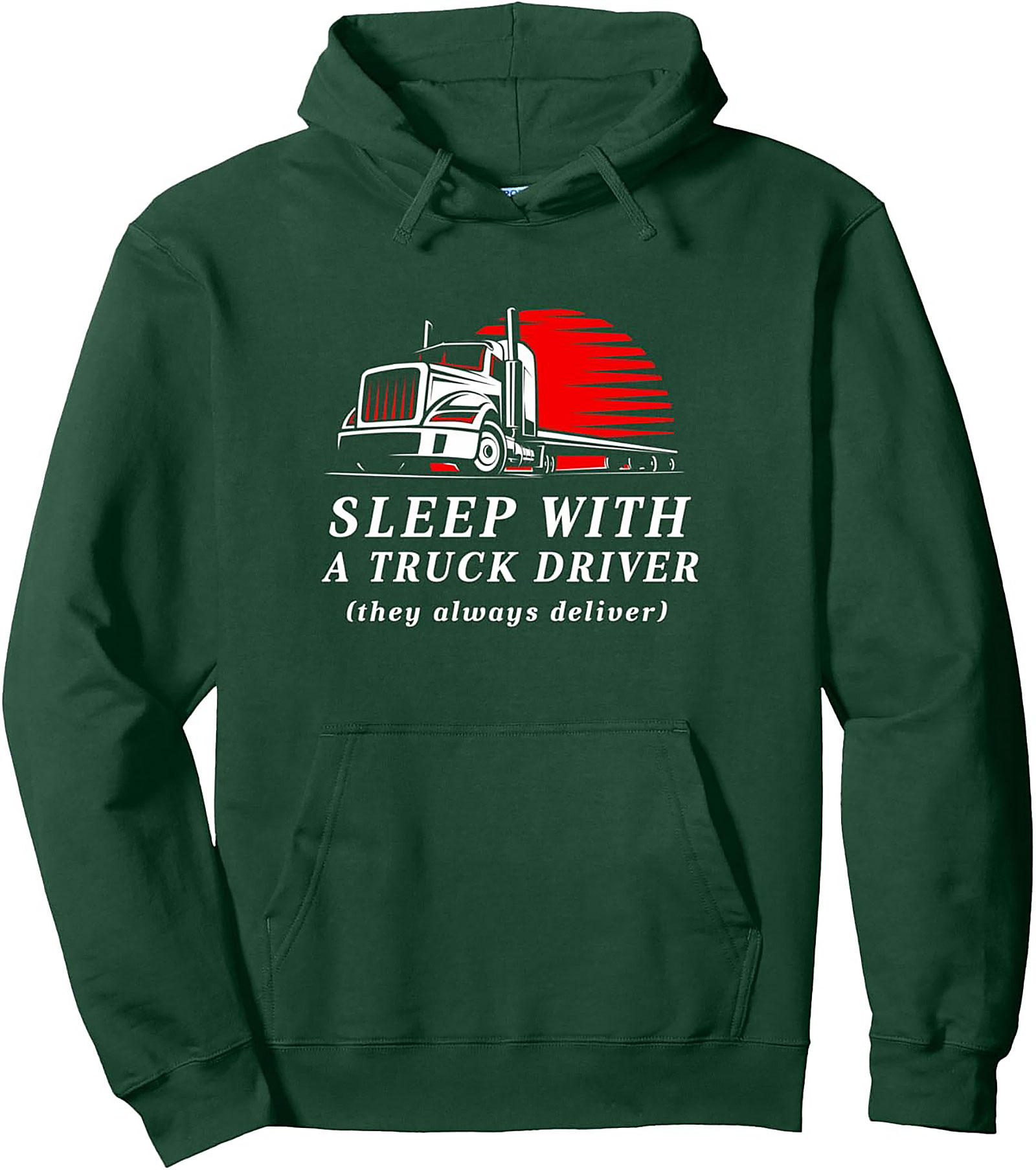 Sleep With A Truck Driver Pullover Hoodie | Funny Trucker Gift