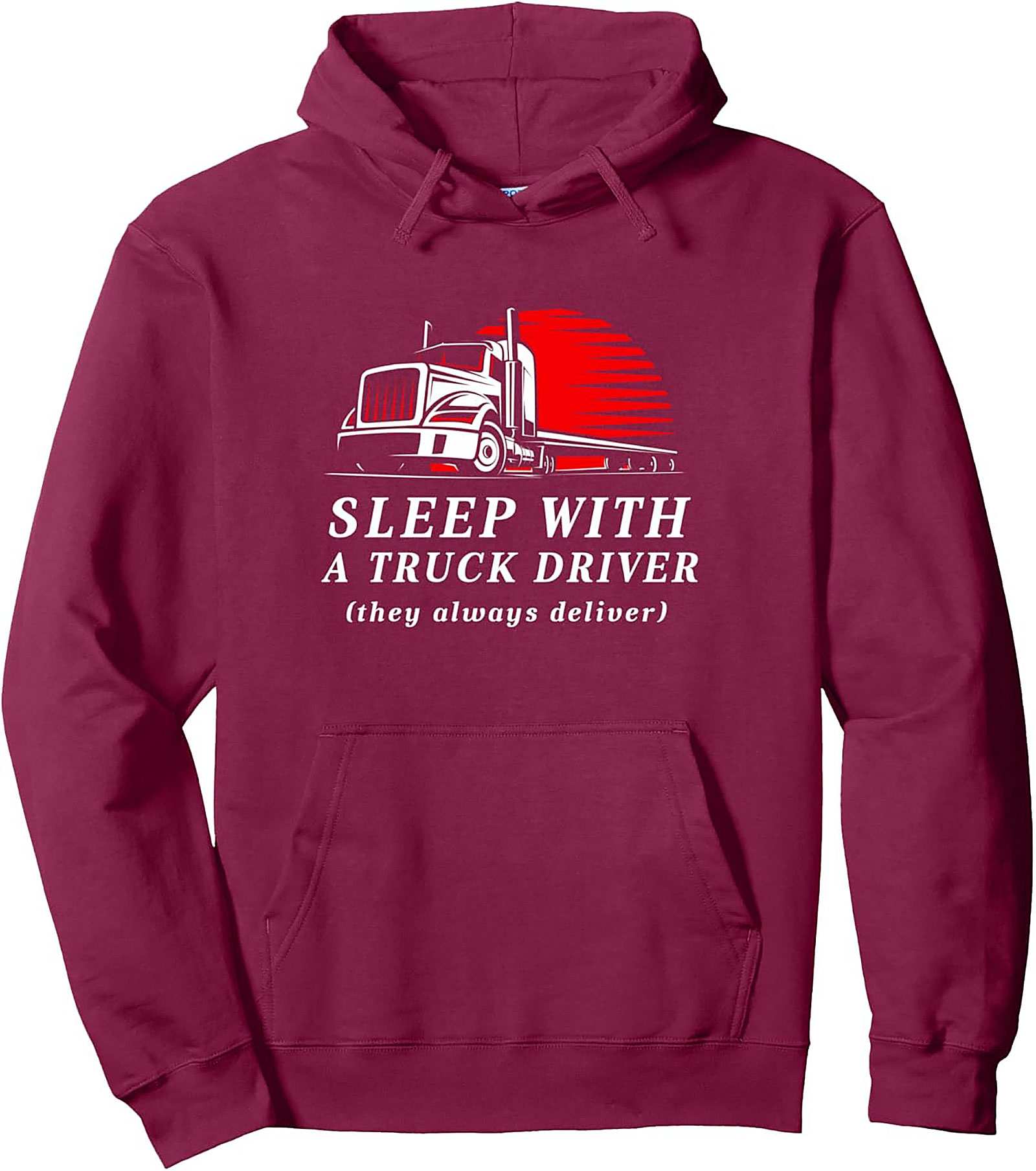 Sleep With A Truck Driver Pullover Hoodie | Funny Trucker Gift