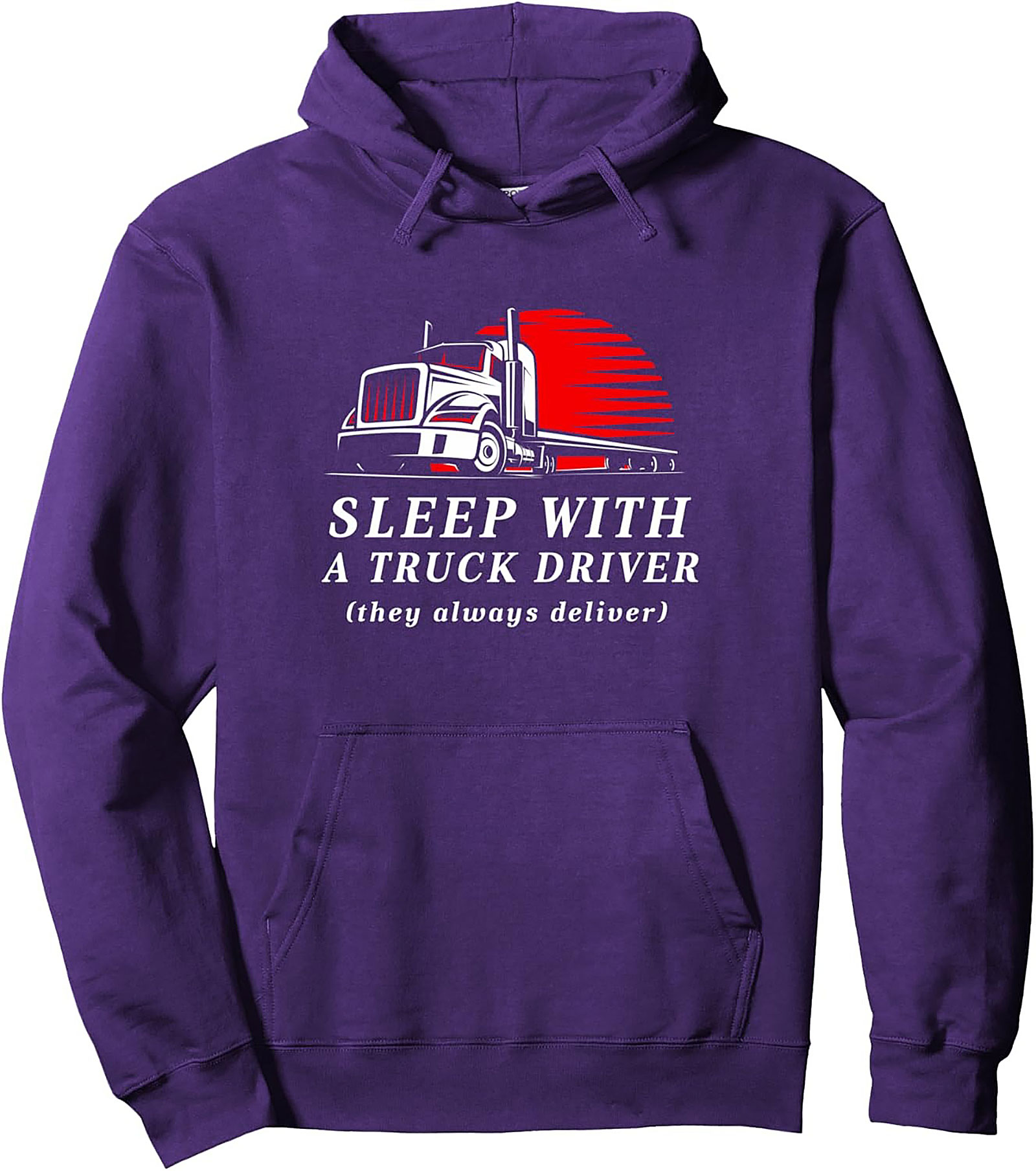 Sleep With A Truck Driver Pullover Hoodie | Funny Trucker Gift