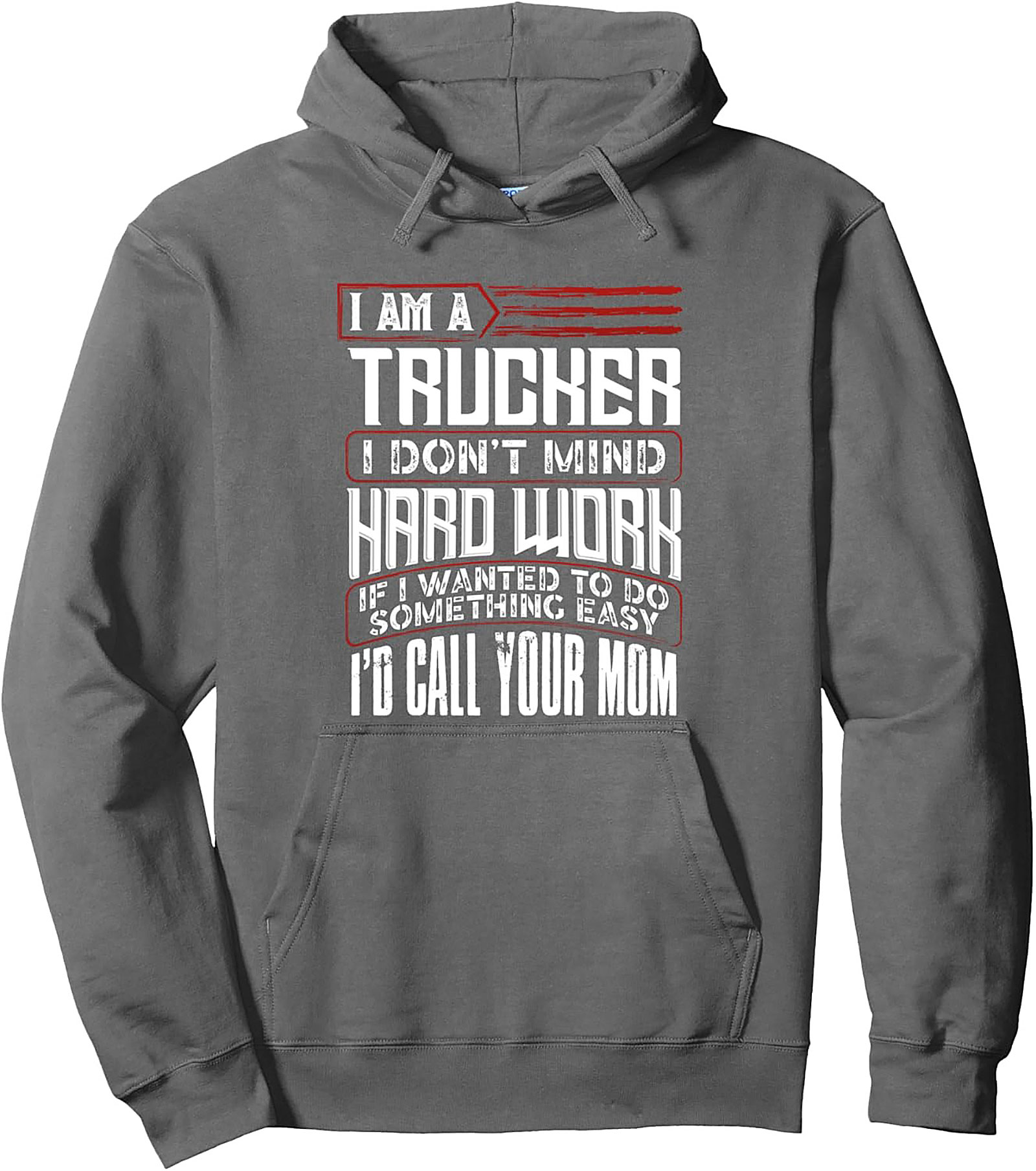 Hard Work Trucker Pullover Hoodie | Funny Trucking Life Graphic