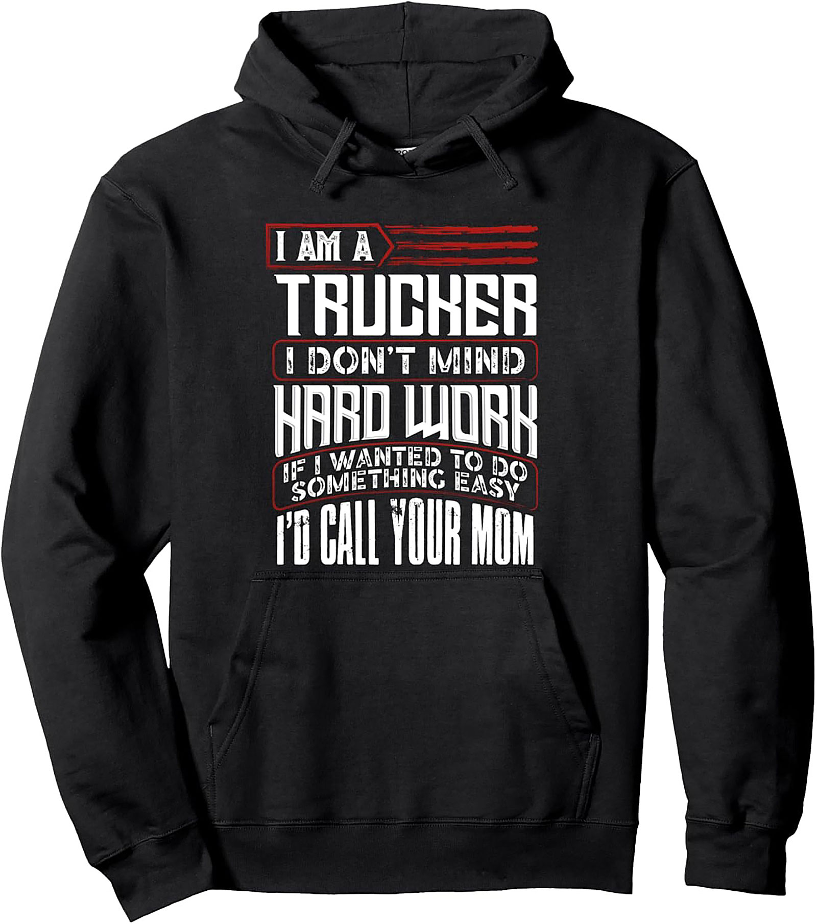 Hard Work Trucker Pullover Hoodie | Funny Trucking Life Graphic