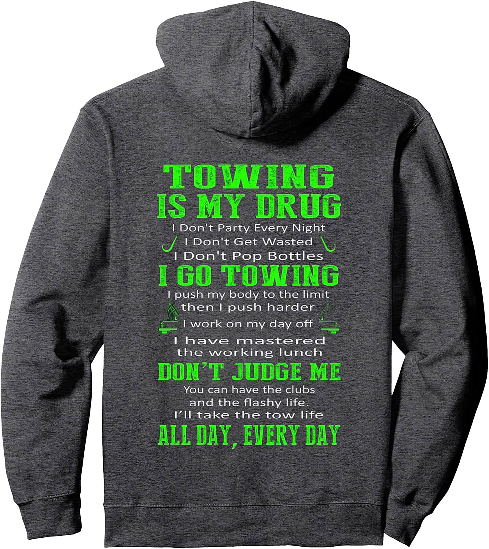 Towing Is My Drug | Dedicated Tow Truck Driver Pullover Hoodie