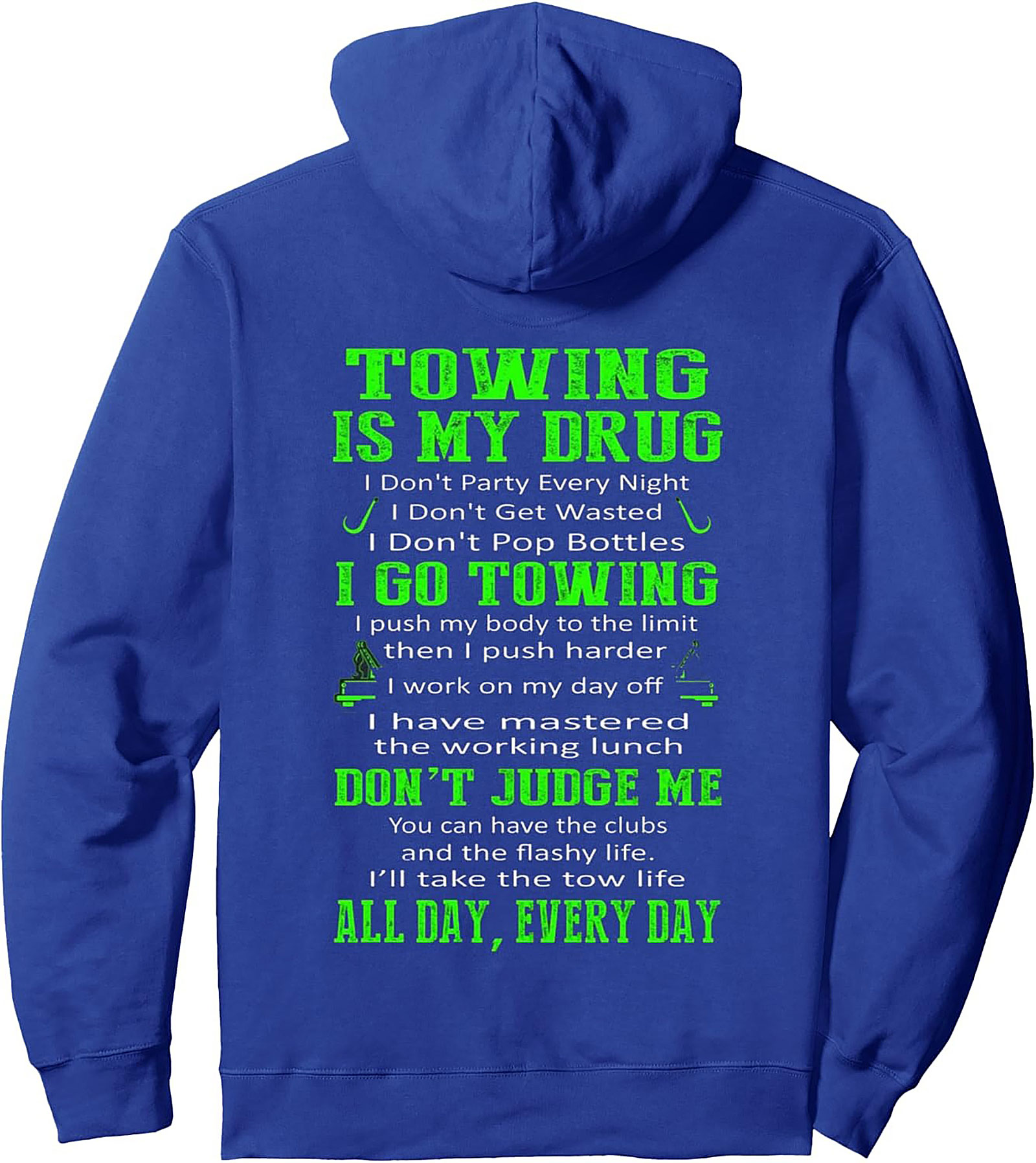 Towing Is My Drug | Dedicated Tow Truck Driver Pullover Hoodie