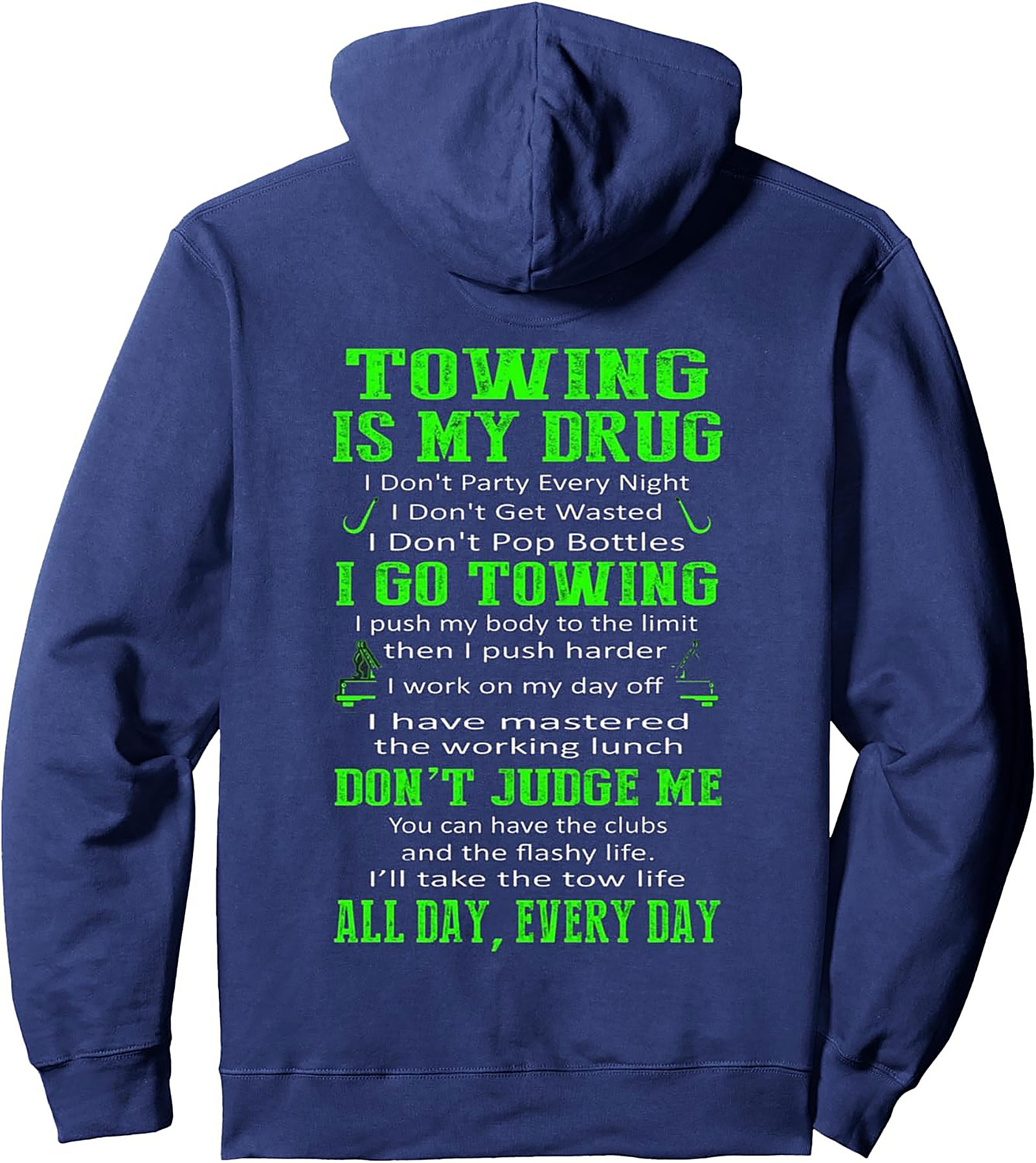 Towing Is My Drug | Dedicated Tow Truck Driver Pullover Hoodie