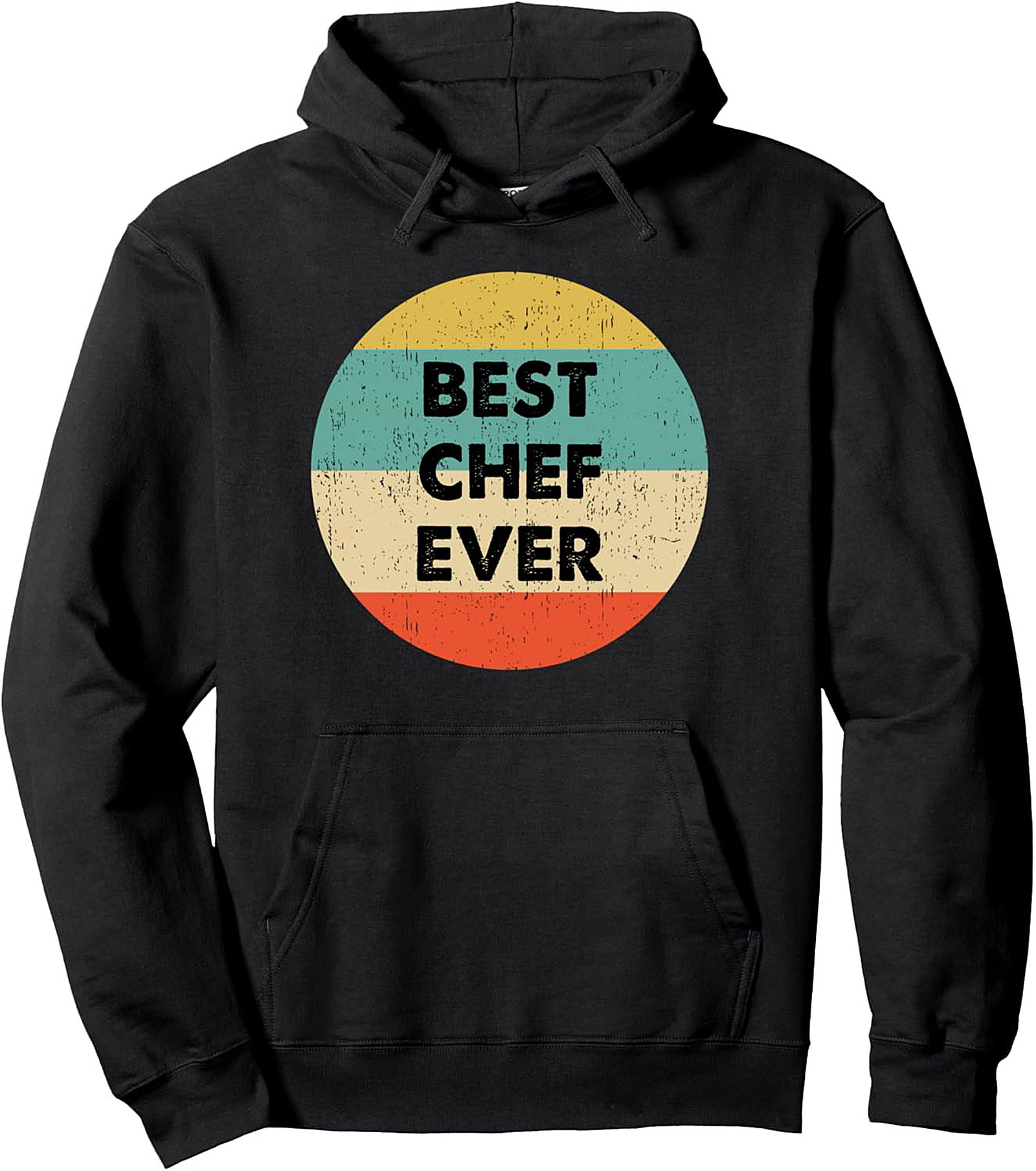 Best Chef Ever Pullover Hoodie Retro Culinary Gift