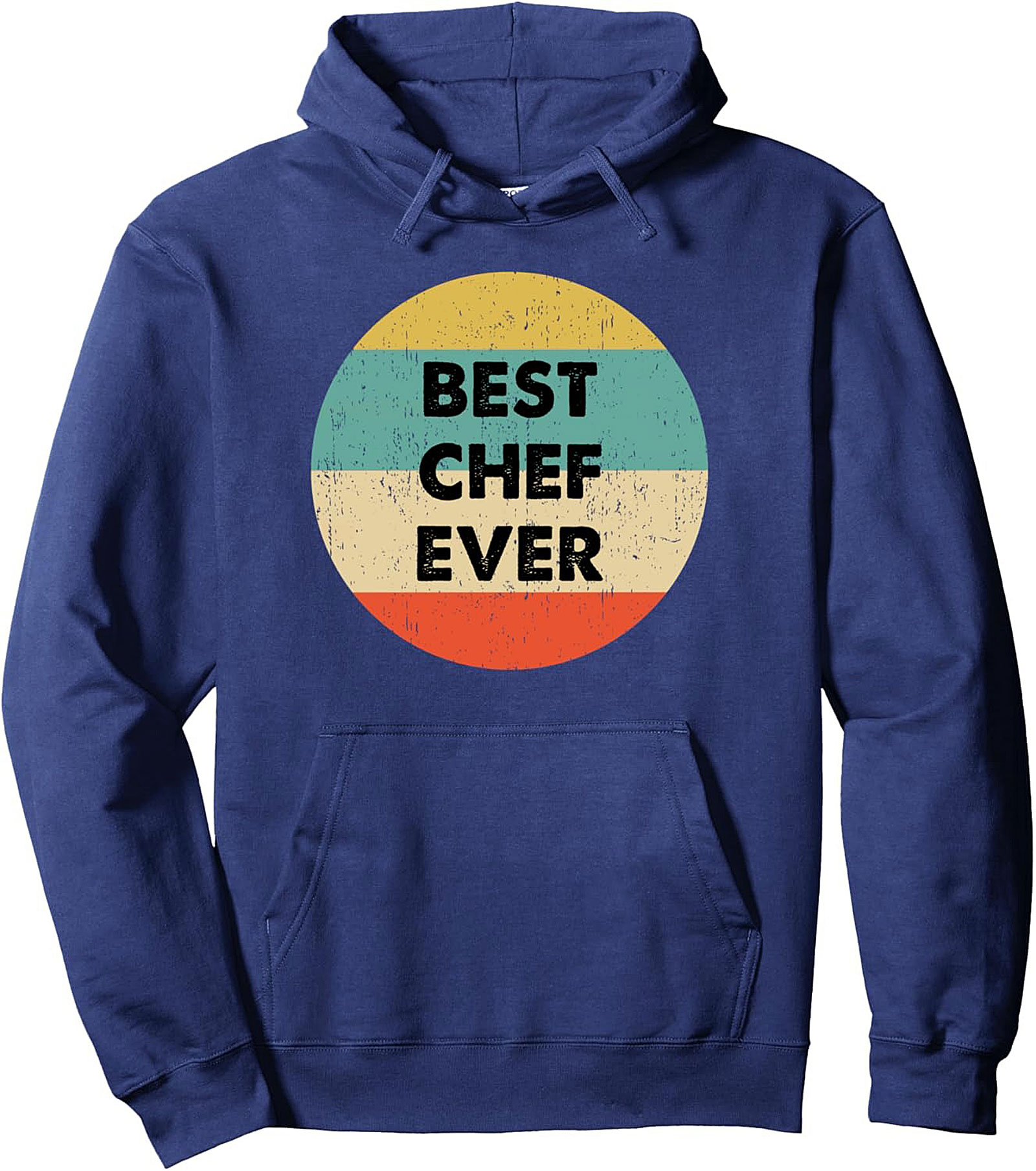 Best Chef Ever Pullover Hoodie Retro Culinary Gift
