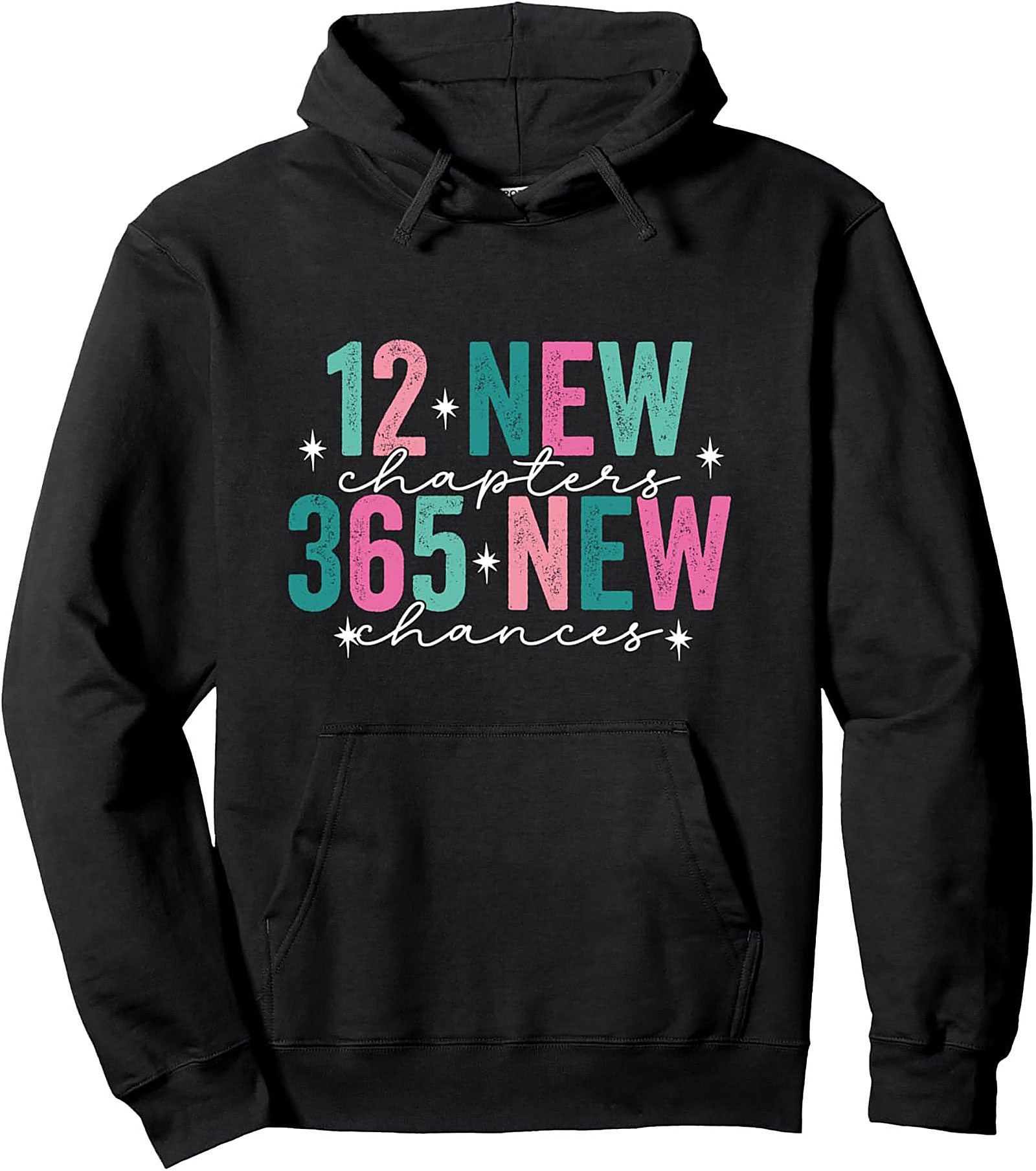 New Year Motivation Pullover Hoodie 365 New Chances