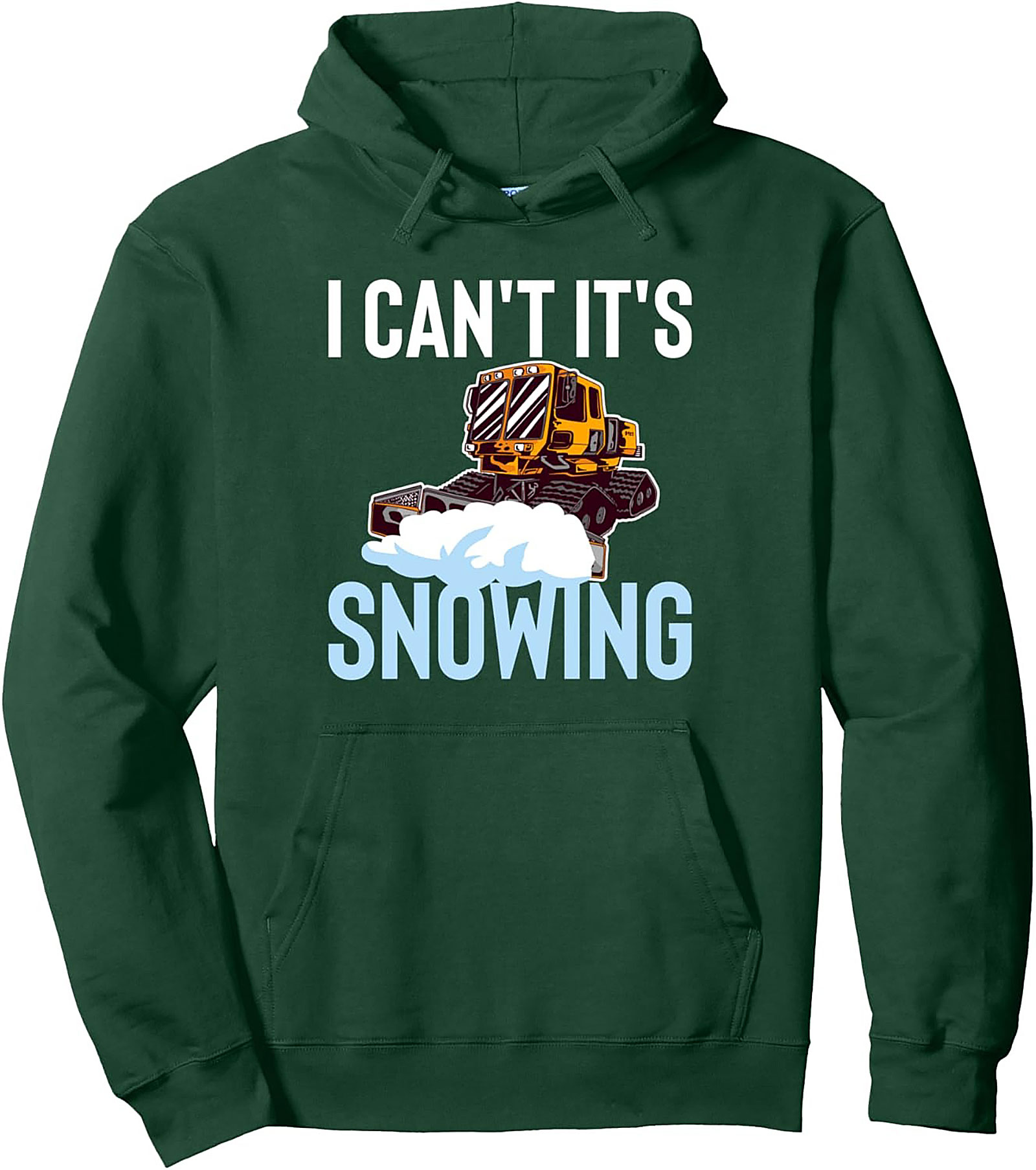 I Can't It's Snowing Snow Groomer Pullover Hoodie