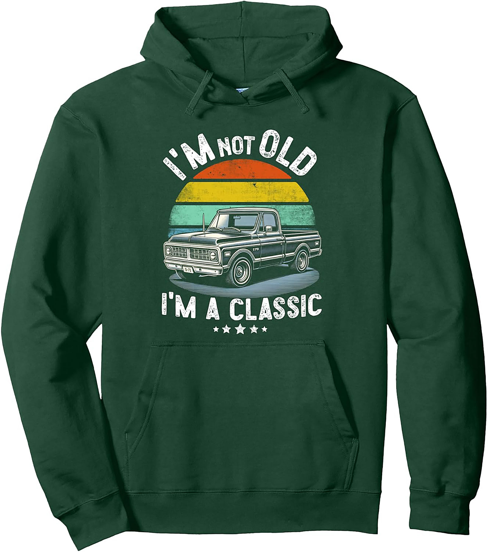 I’m Not Old I’m a Classic Truck Pullover Hoodie | Vintage Truck Enthusiast Gift