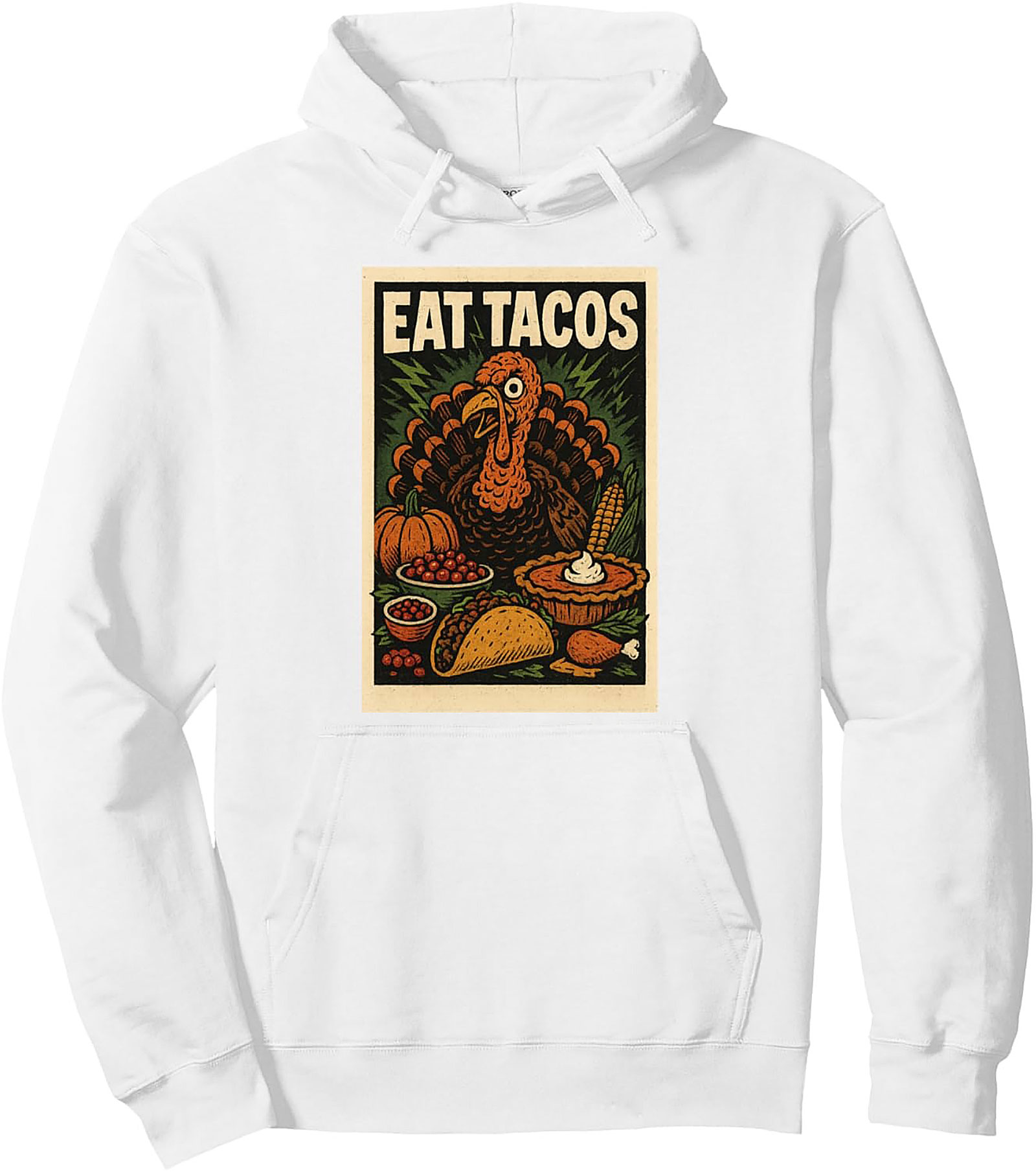 Funny Thanksgiving Taco Pullover Hoodie | Eat Tacos
