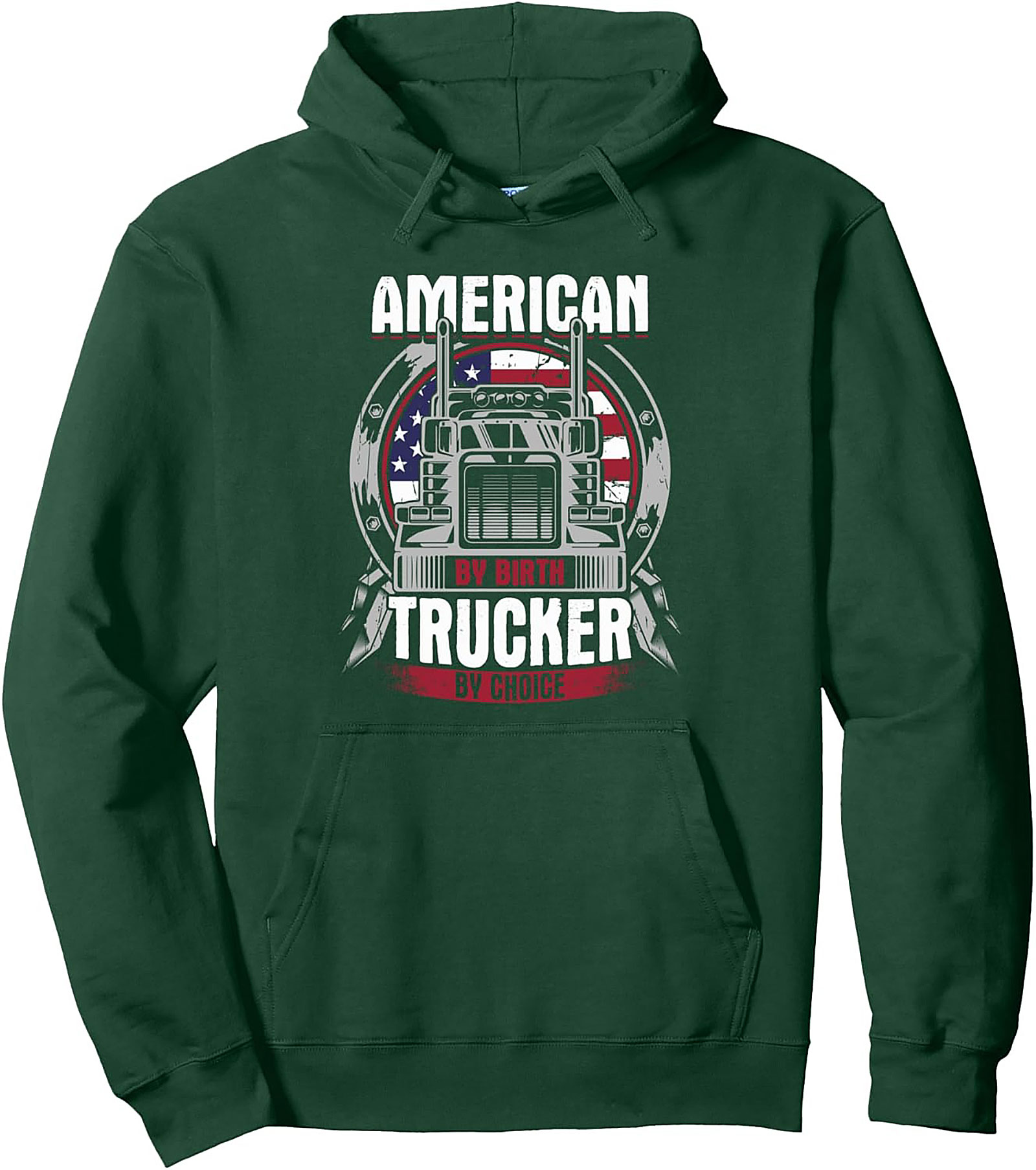 American By Birth Trucker By Choice Pullover Hoodie | Big Rig Graphic Hoodie