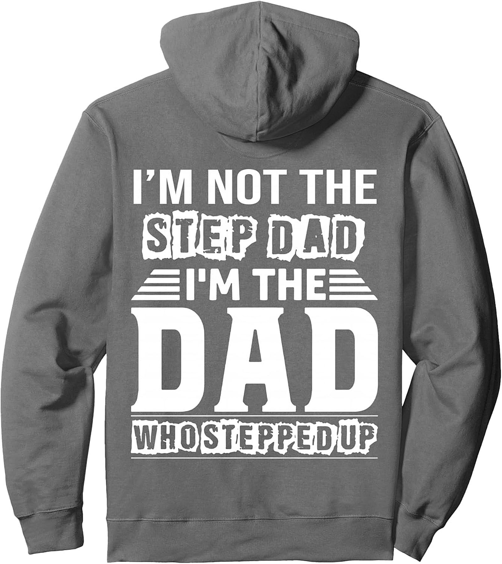 Dad Who Stepped Up Pullover Hoodie Bonus Dad Gift Idea