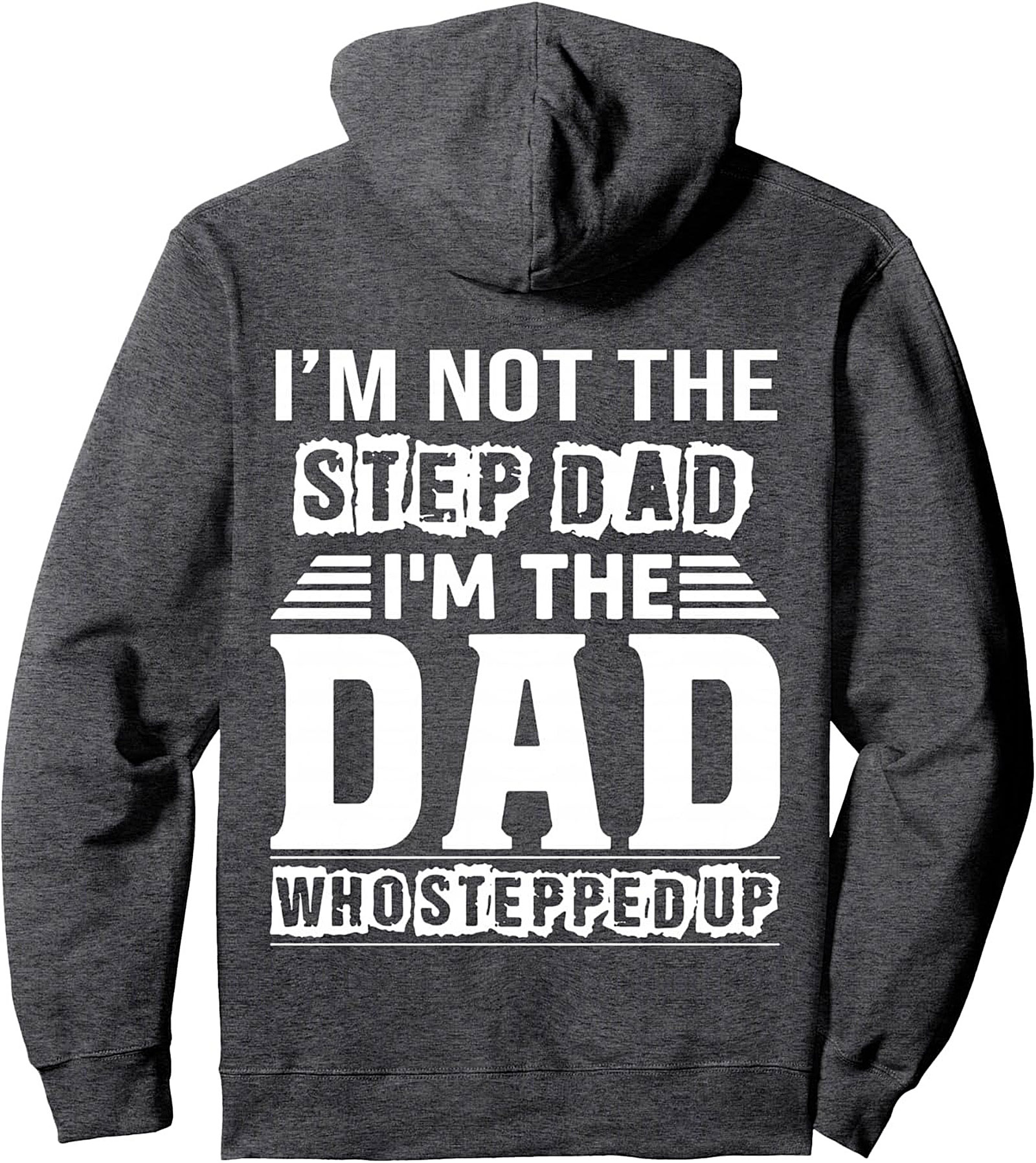 Dad Who Stepped Up Pullover Hoodie Bonus Dad Gift Idea