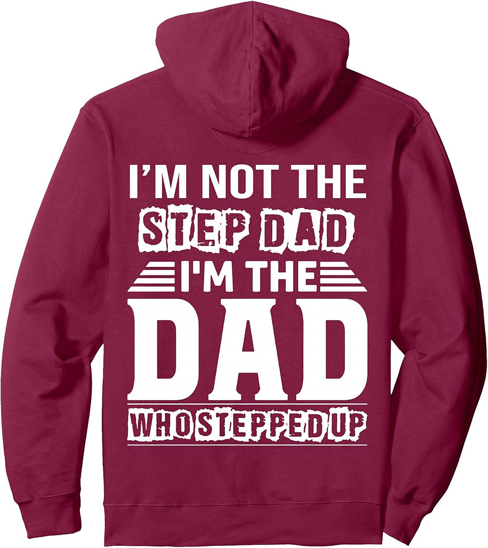Dad Who Stepped Up Pullover Hoodie Bonus Dad Gift Idea