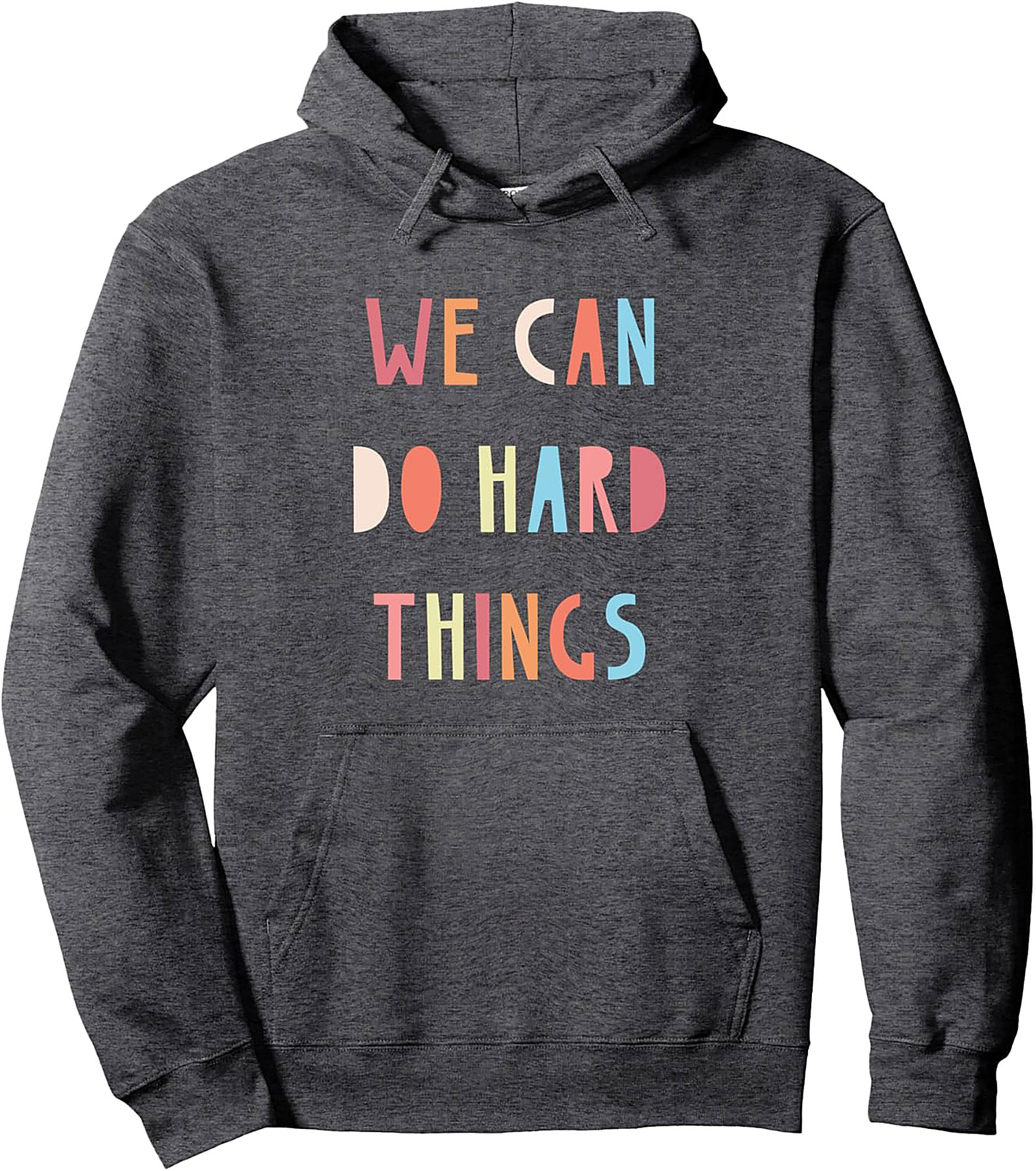 WE CAN DO HARD THINGS Motivational Graphic Hoodie | Resilience Pullover