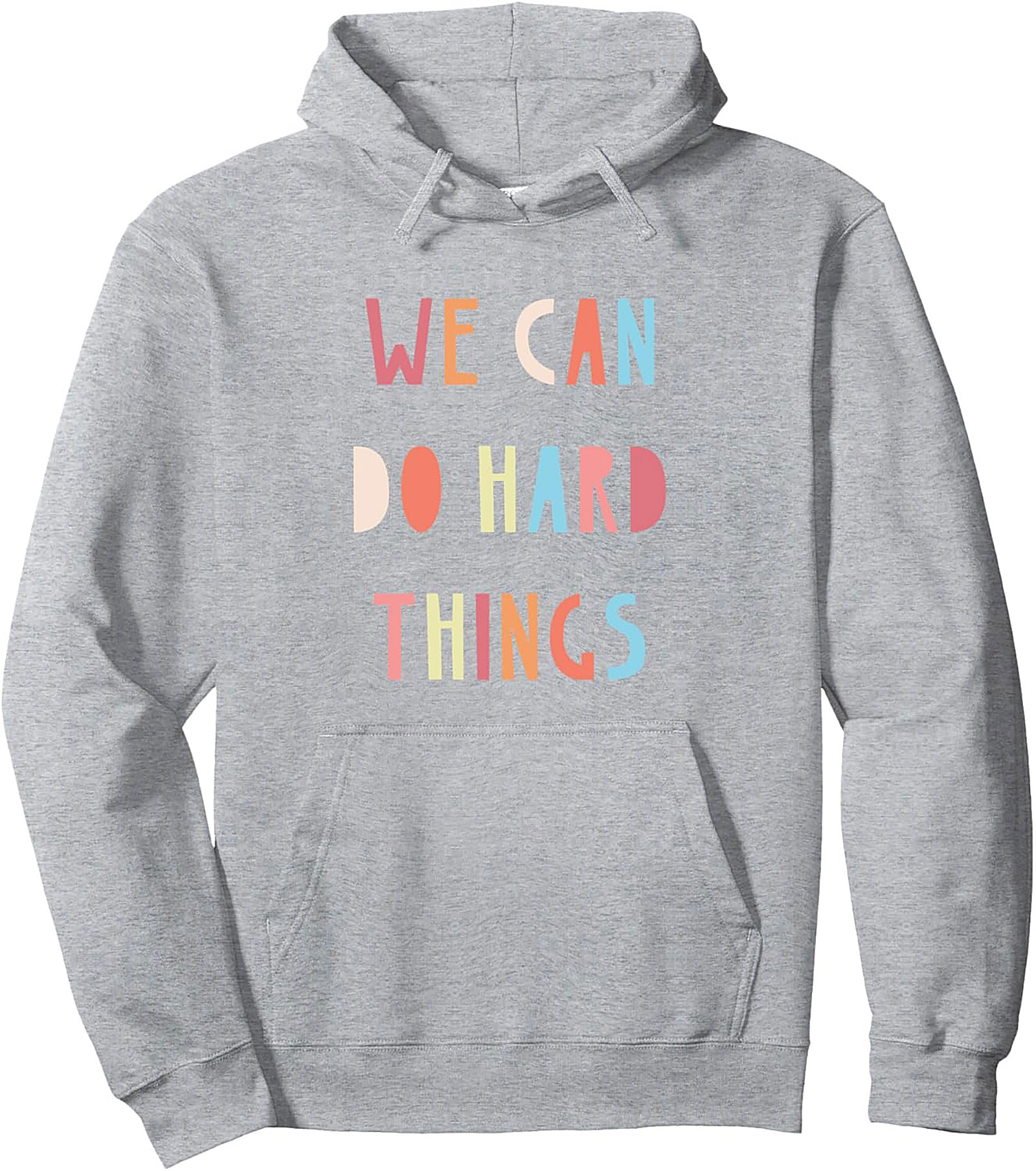 WE CAN DO HARD THINGS Motivational Graphic Hoodie | Resilience Pullover
