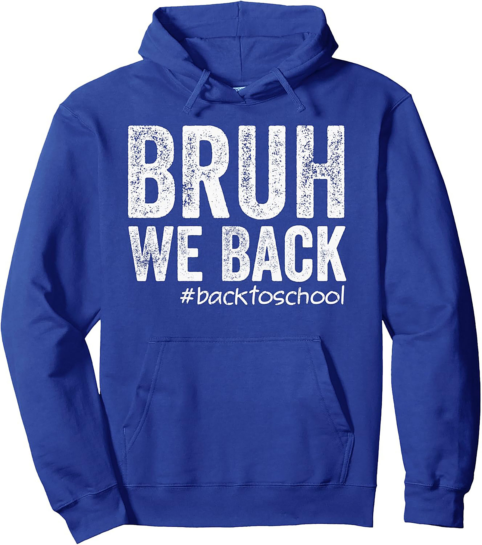 Bruh We Back Pullover Hoodie | Funny Back to School Streetwear