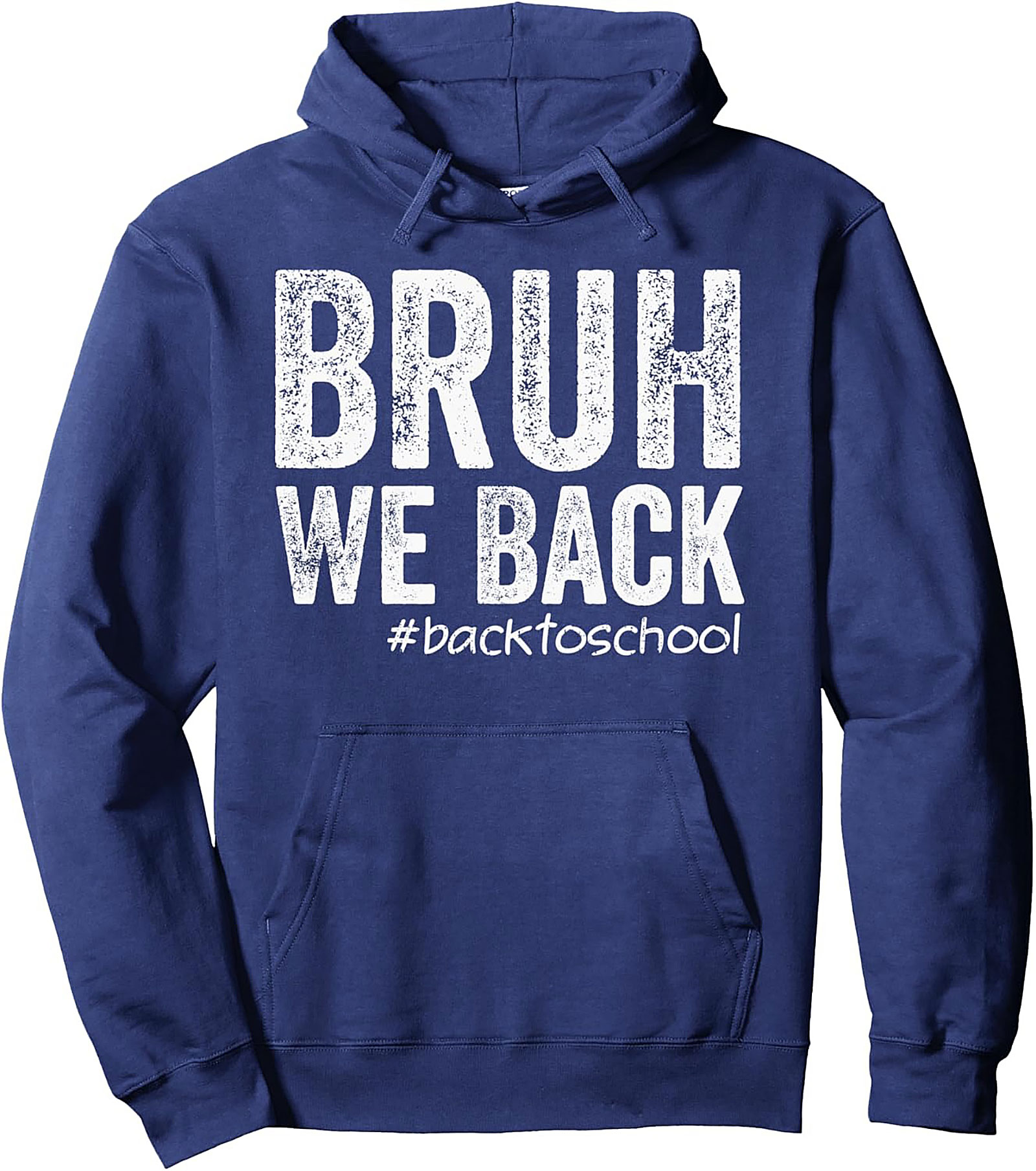 Bruh We Back Pullover Hoodie | Funny Back to School Streetwear