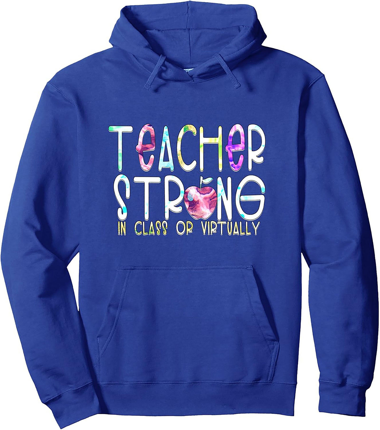 Teacher Strong Pullover Hoodie: In Class or Virtually Graphic Hoodie