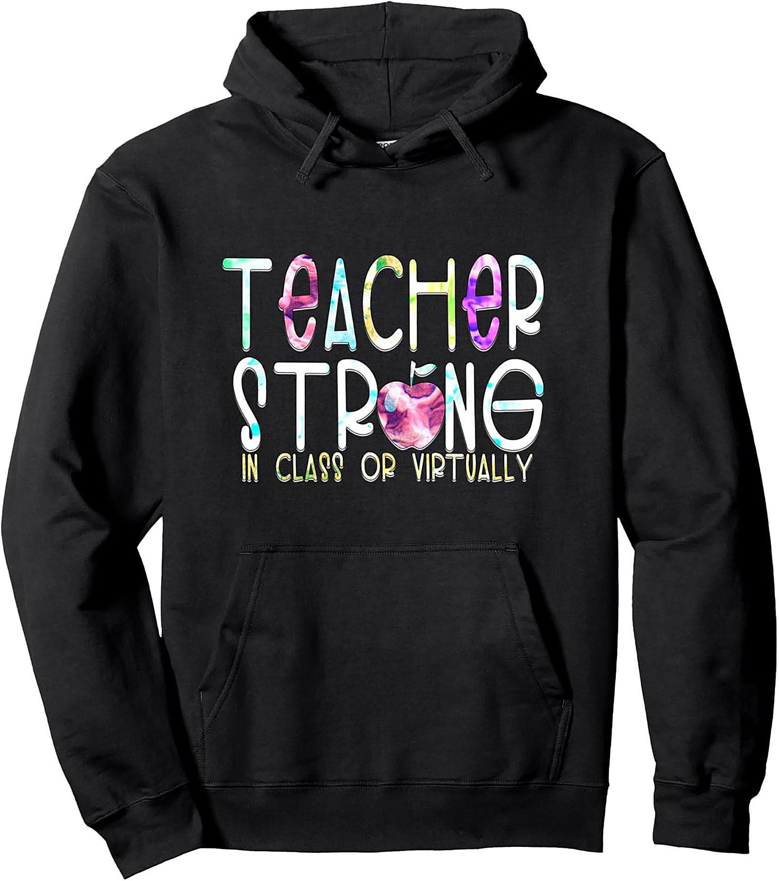 Teacher Strong Pullover Hoodie: In Class or Virtually Graphic Hoodie