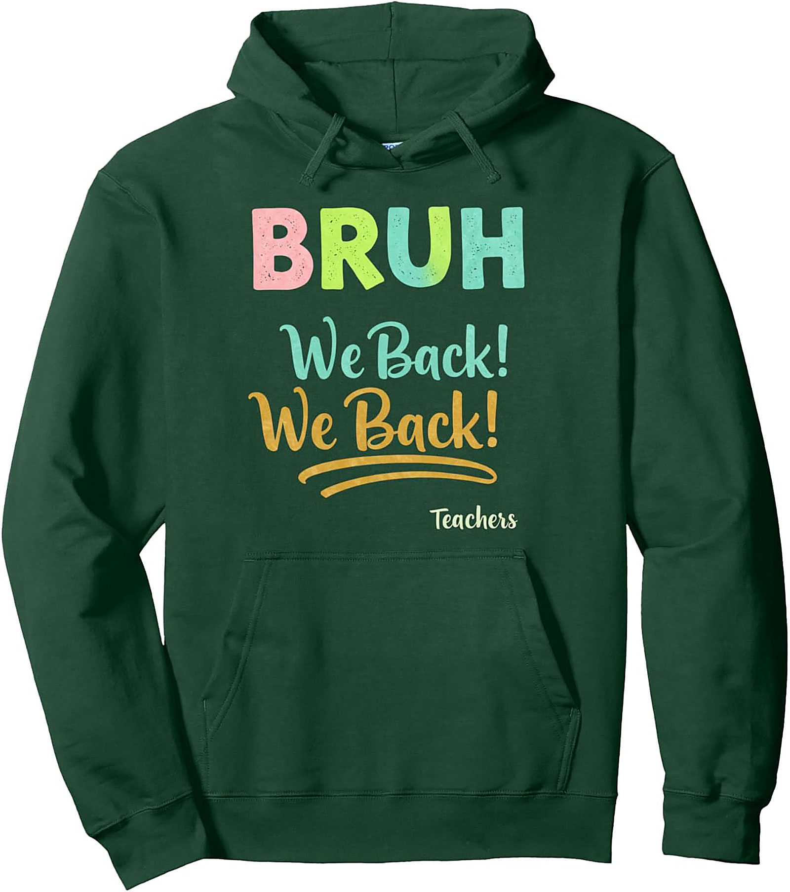 BRUH We Back! Funny Teacher Back to School Pullover Hoodie