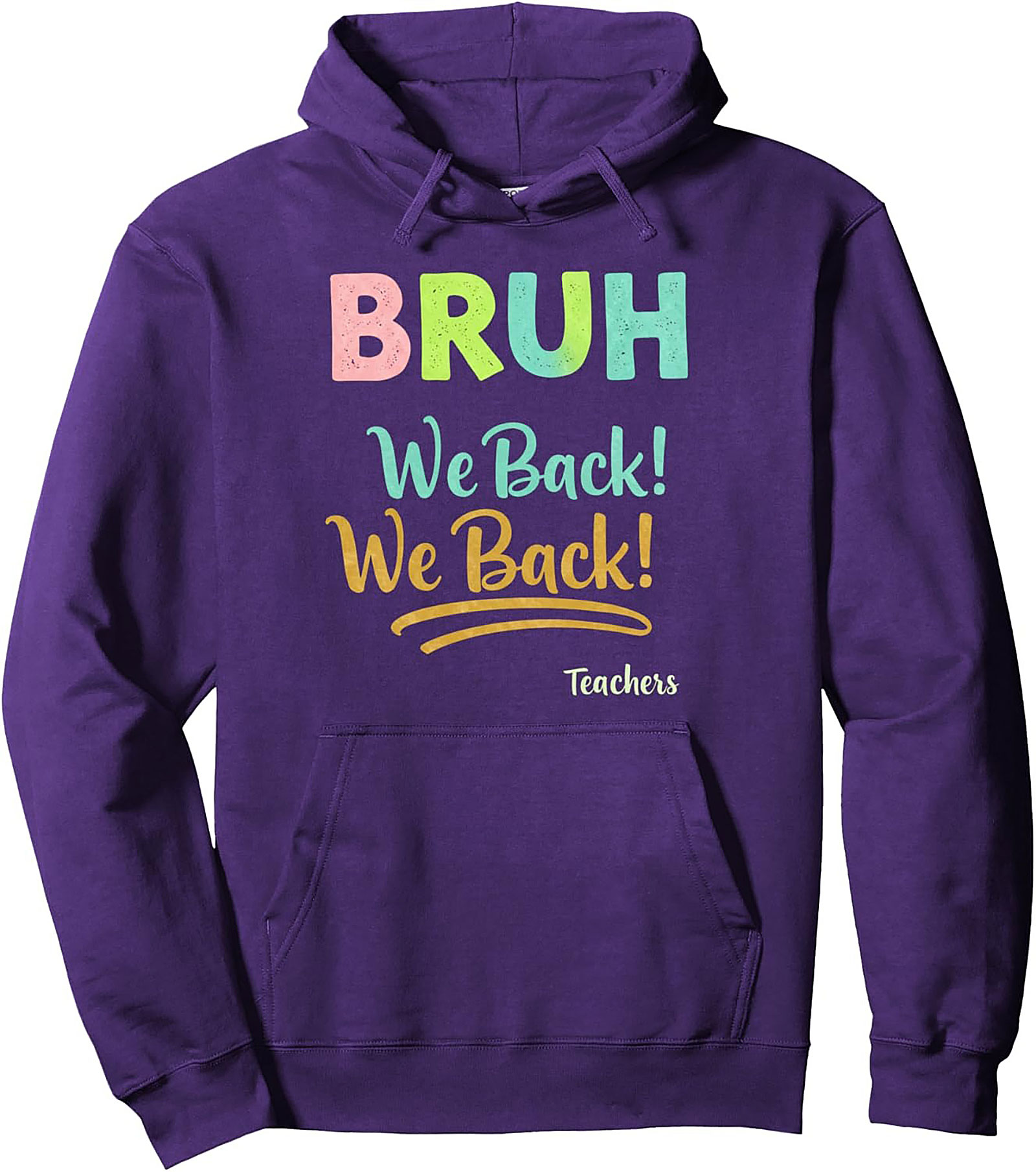 BRUH We Back! Funny Teacher Back to School Pullover Hoodie
