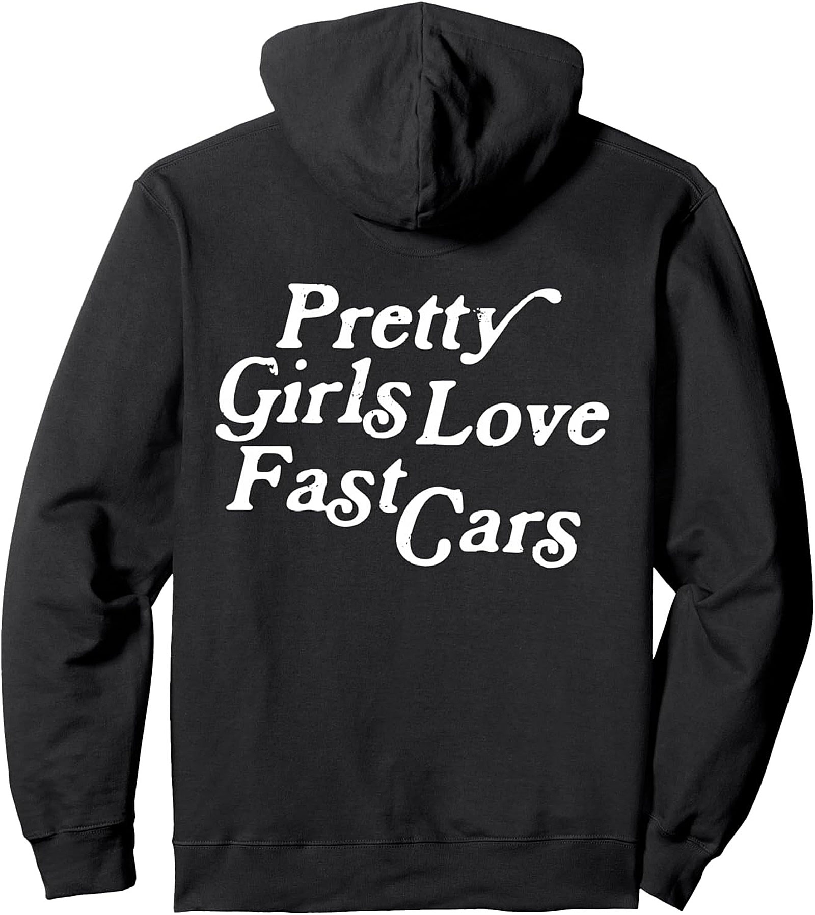 Pretty Girls Love Fast Cars Graphic Hoodie Unisex