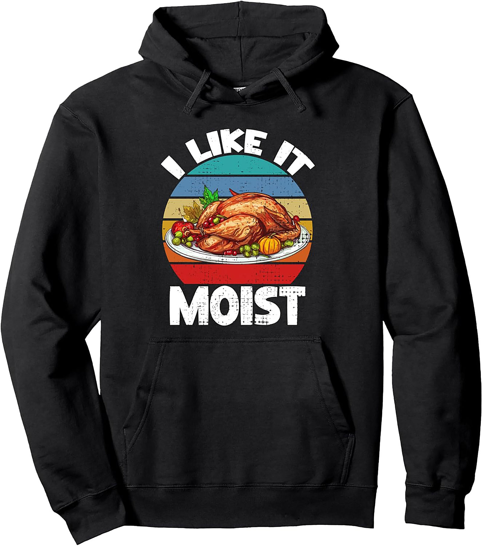 Moist Turkey Graphic Hoodie | Funny Thanksgiving Pullover