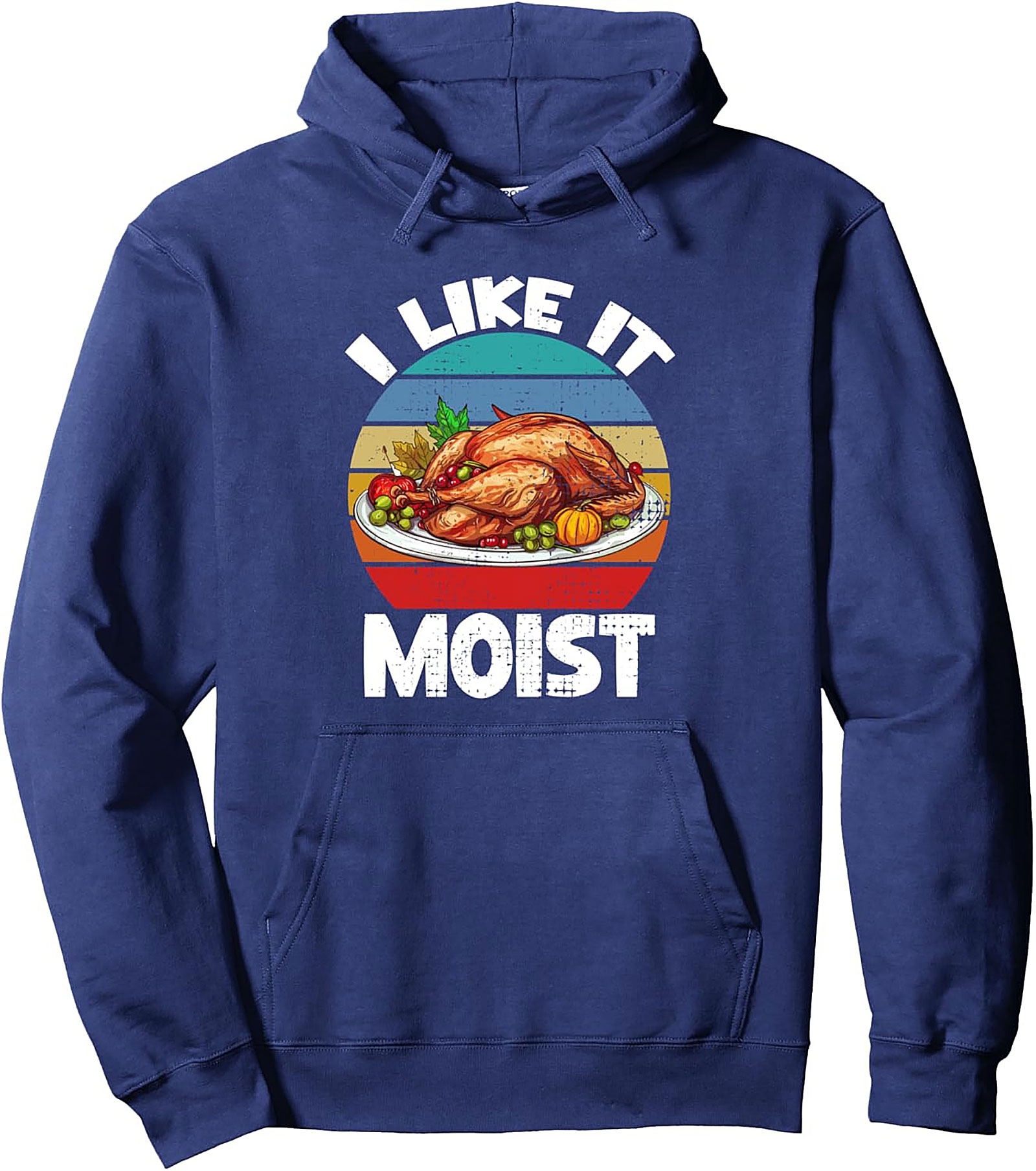 Moist Turkey Graphic Hoodie | Funny Thanksgiving Pullover