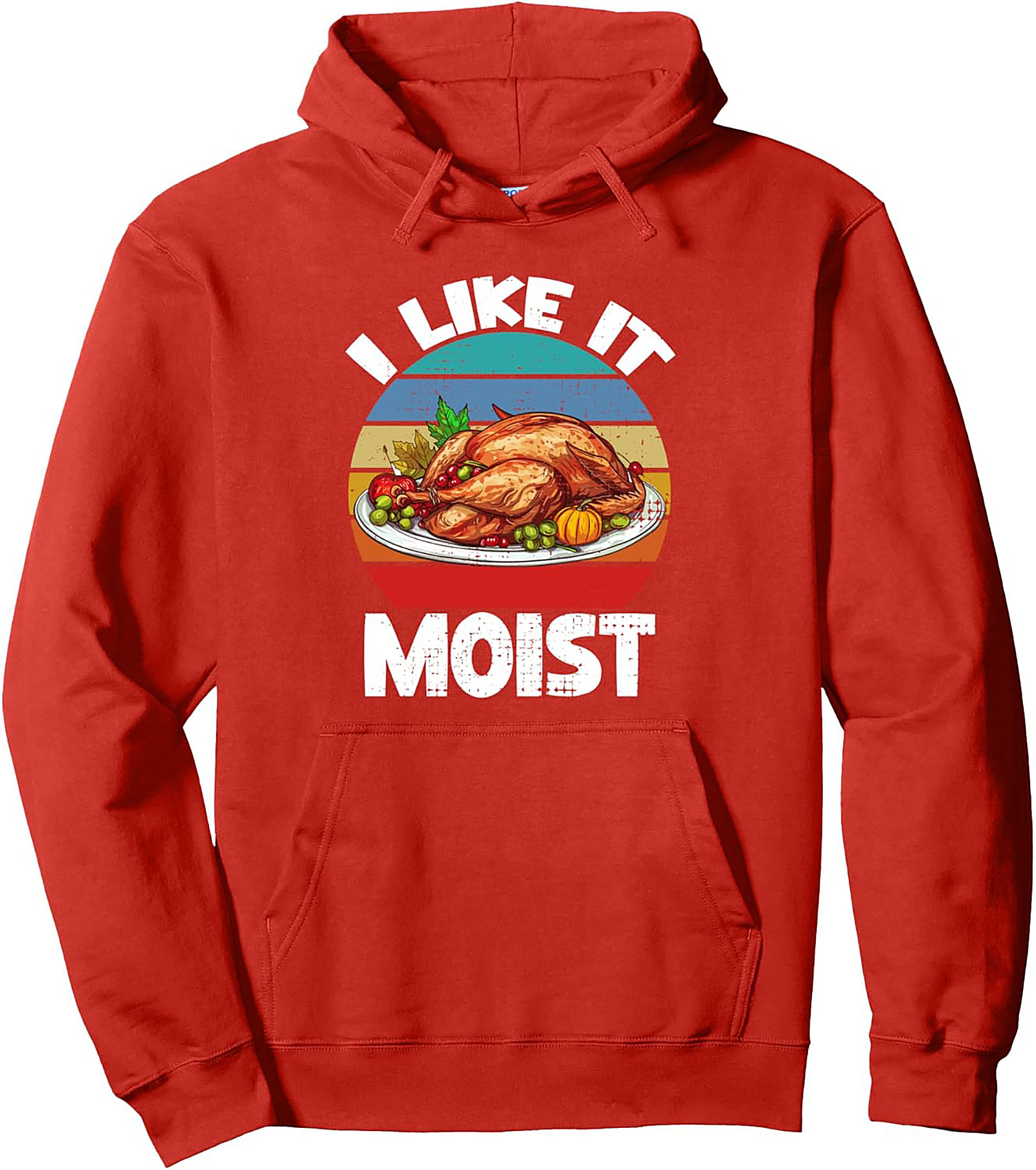 Moist Turkey Graphic Hoodie | Funny Thanksgiving Pullover