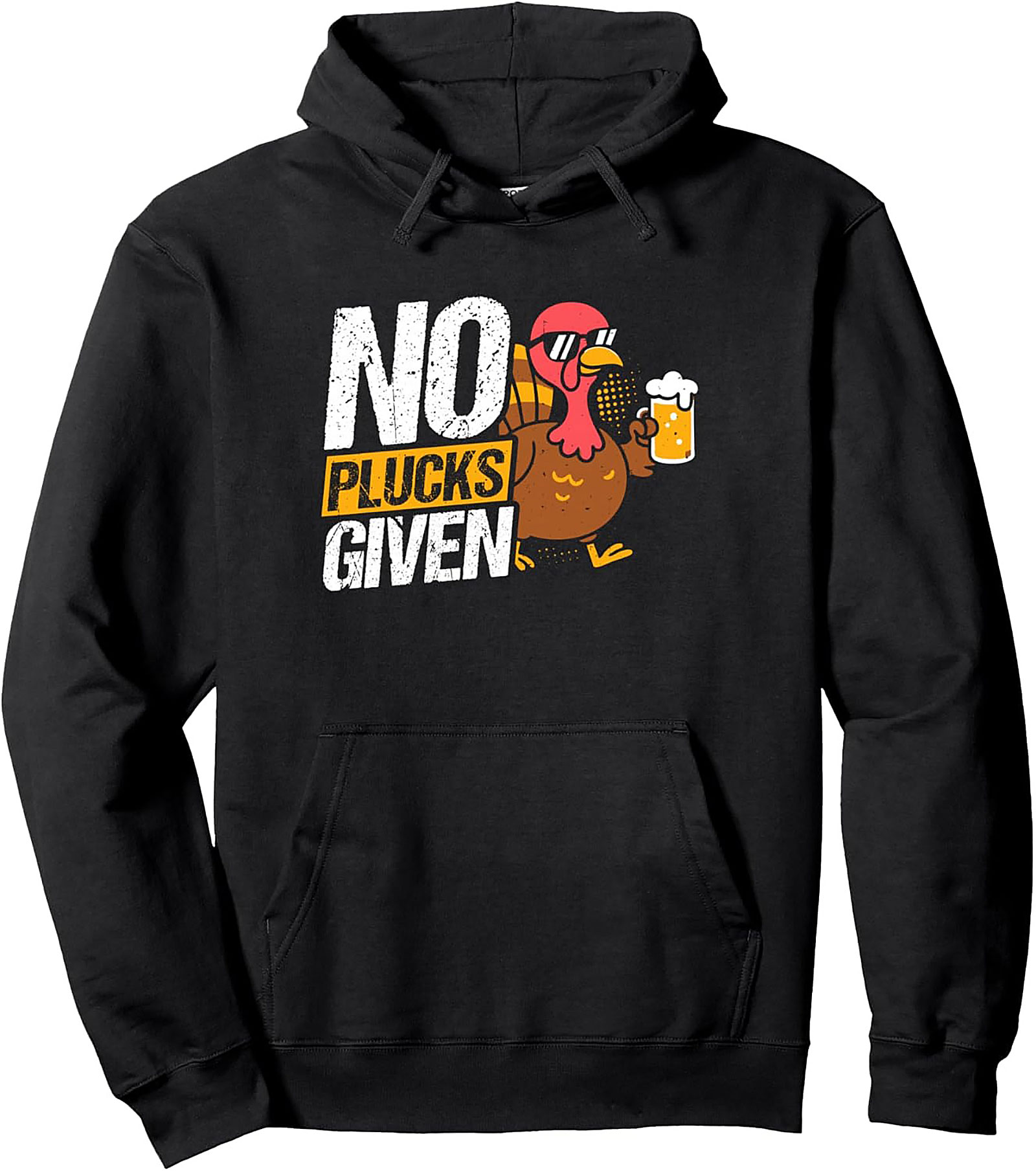 No Plucks Given Funny Thanksgiving Pullover Hoodie