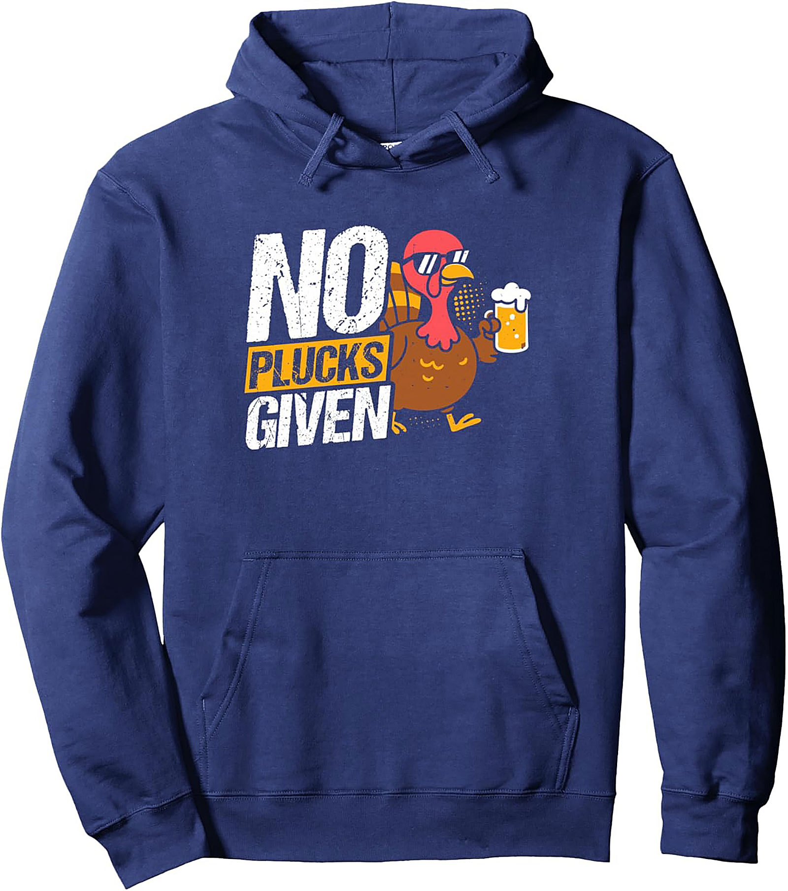 No Plucks Given Funny Thanksgiving Pullover Hoodie