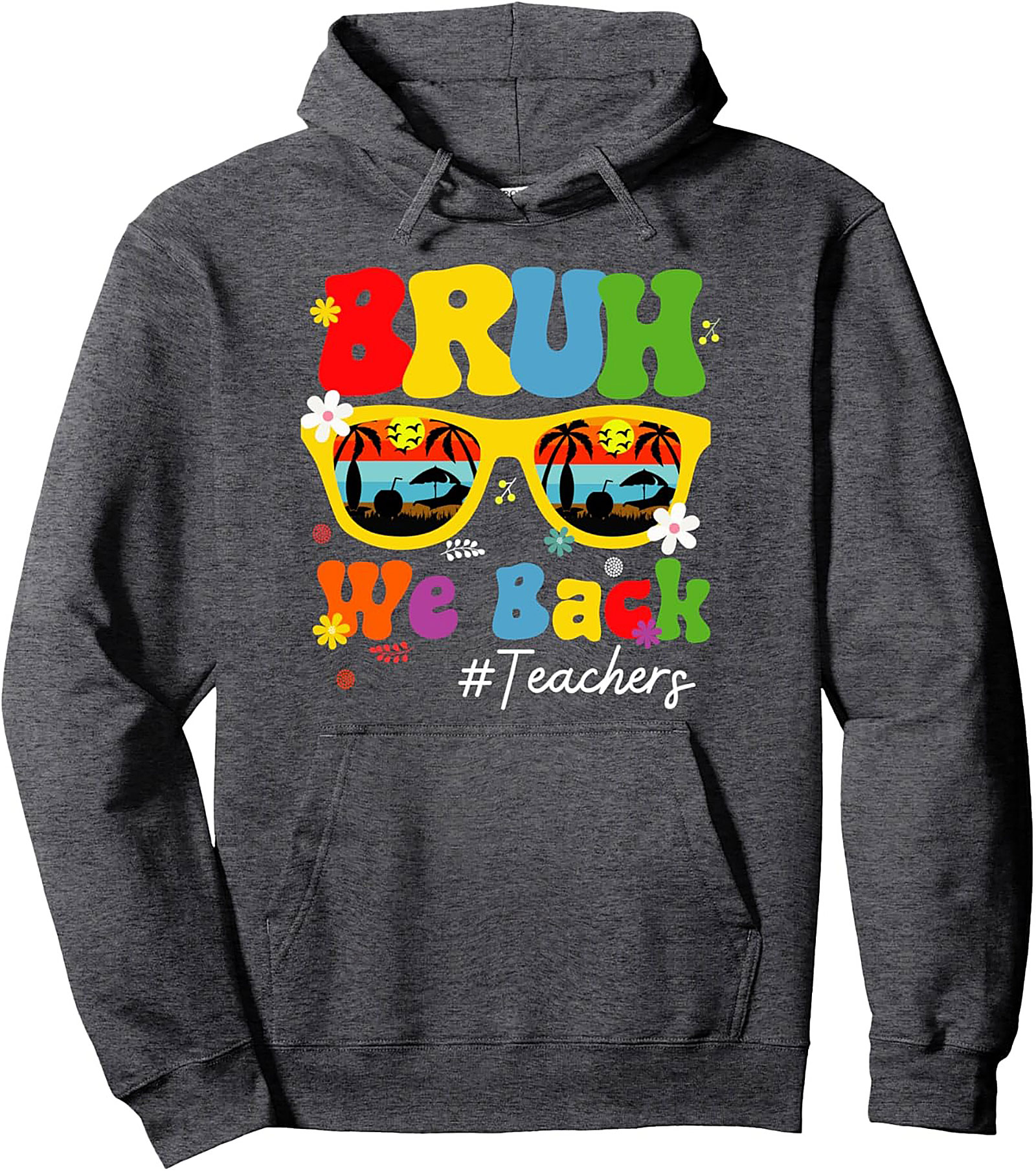 Bruh We Back Teacher Pullover Hoodie | Retro Groovy Back to School Graphic Hoodie