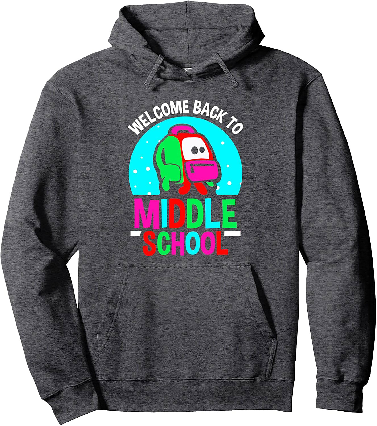 Welcome Back to Middle School Pullover Hoodie | Bright Back to School Graphic Hoodie