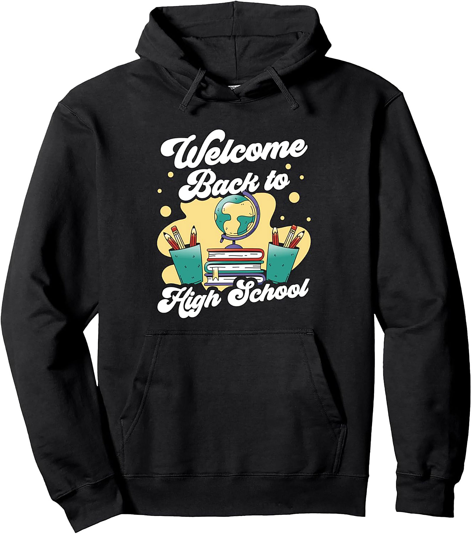 Welcome Back to High School Pullover Hoodie - Teacher & Student Graphic