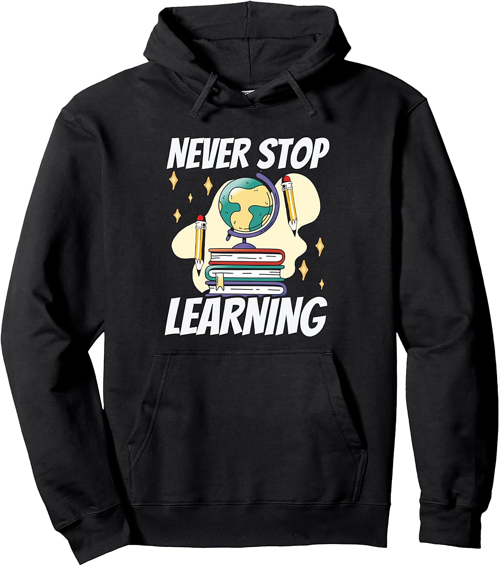 Never Stop Learning Graphic Hoodie | Cozy Pullover for Students & Teachers