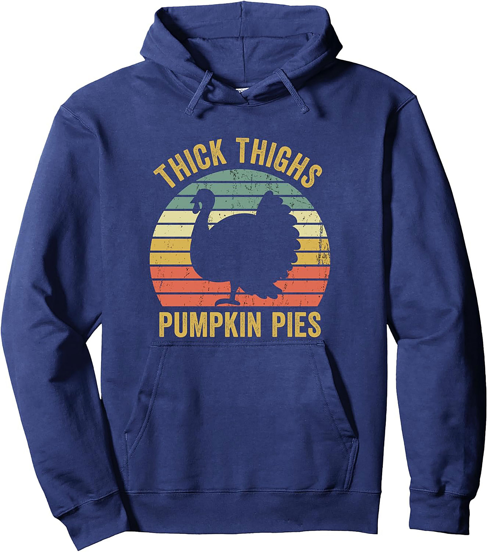 Funny Thanksgiving Pullover Hoodie | Thick Thighs Pies Gift