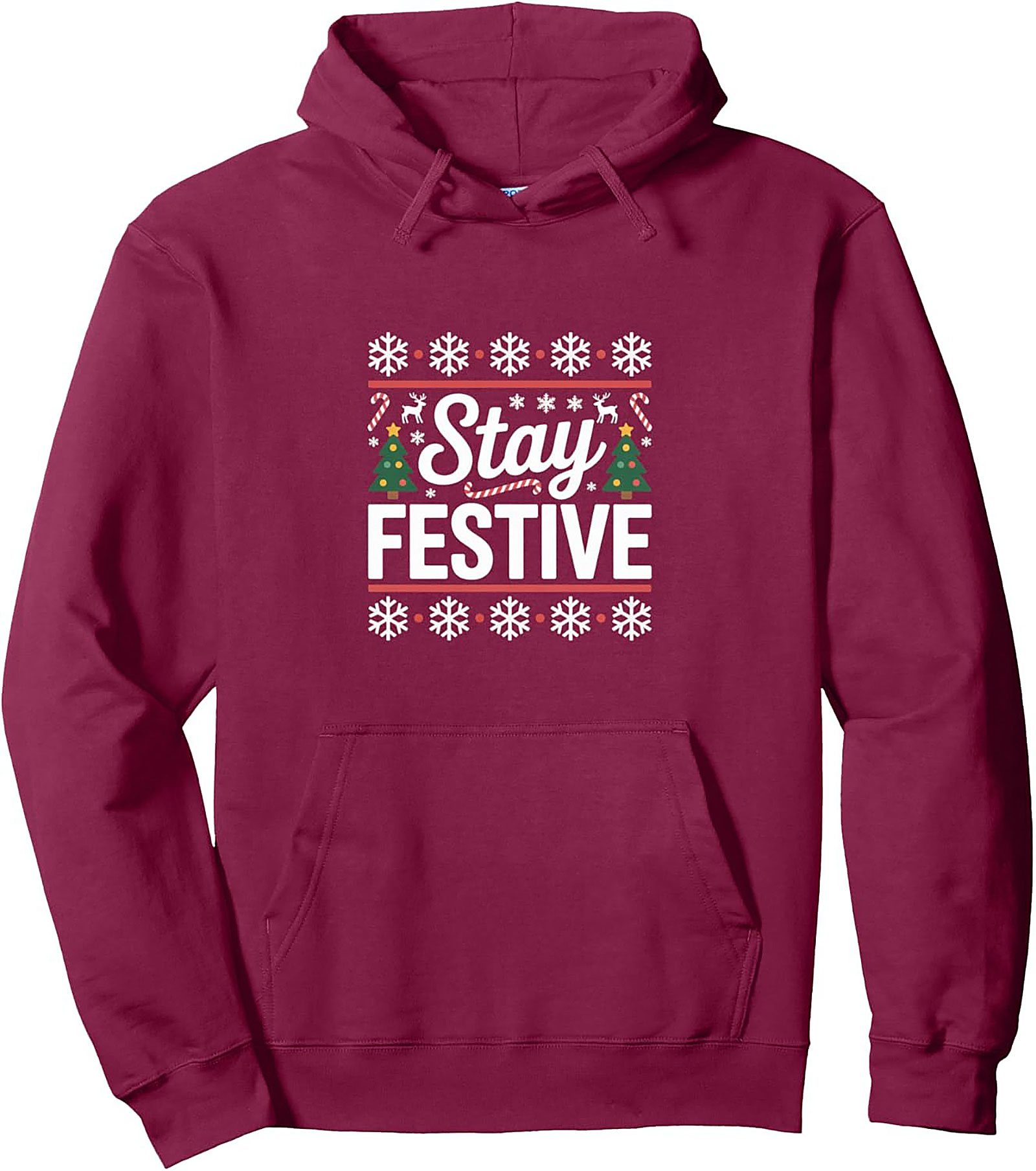 Stay Festive Ugly Christmas Pullover Hoodie