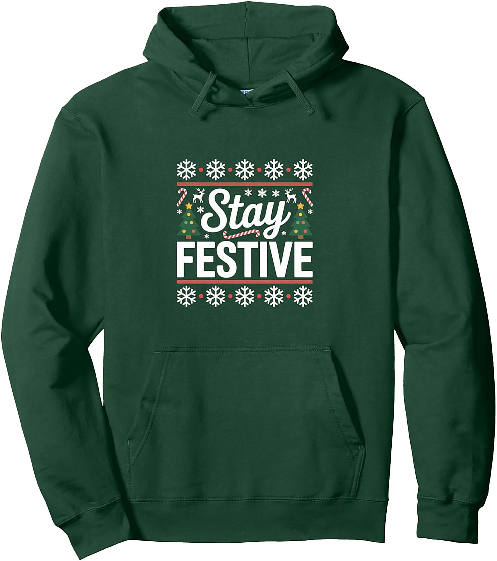 Stay Festive Ugly Christmas Pullover Hoodie