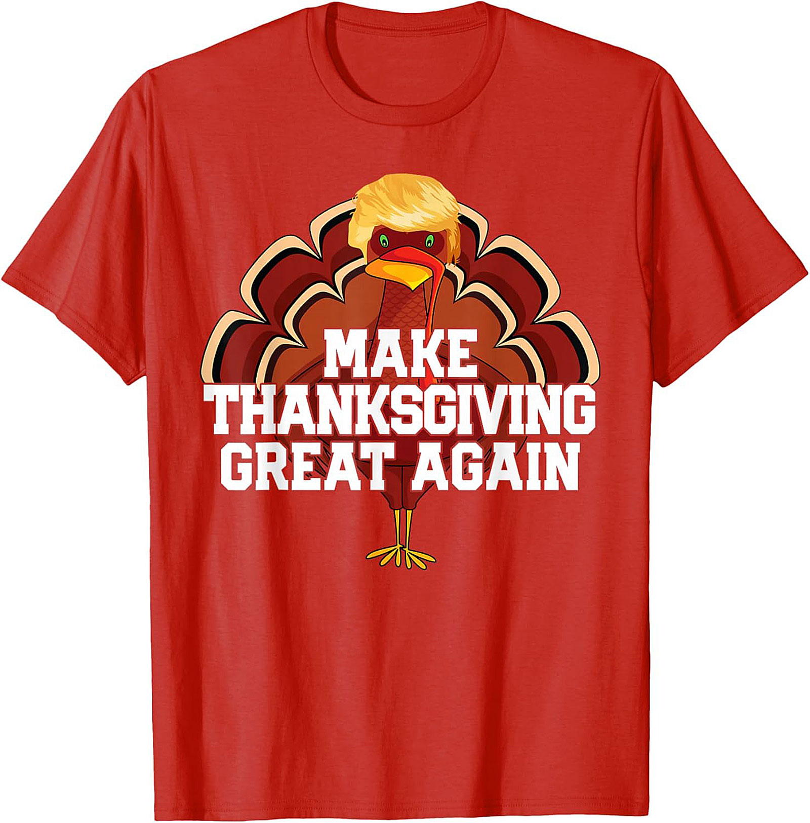 Funny Trump Turkey T-shirt | Make Thanksgiving Great Again