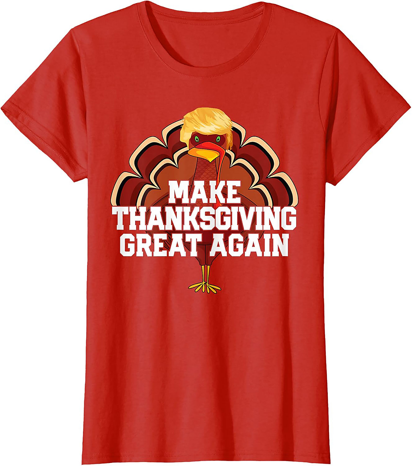 Funny Trump Turkey T-shirt | Make Thanksgiving Great Again