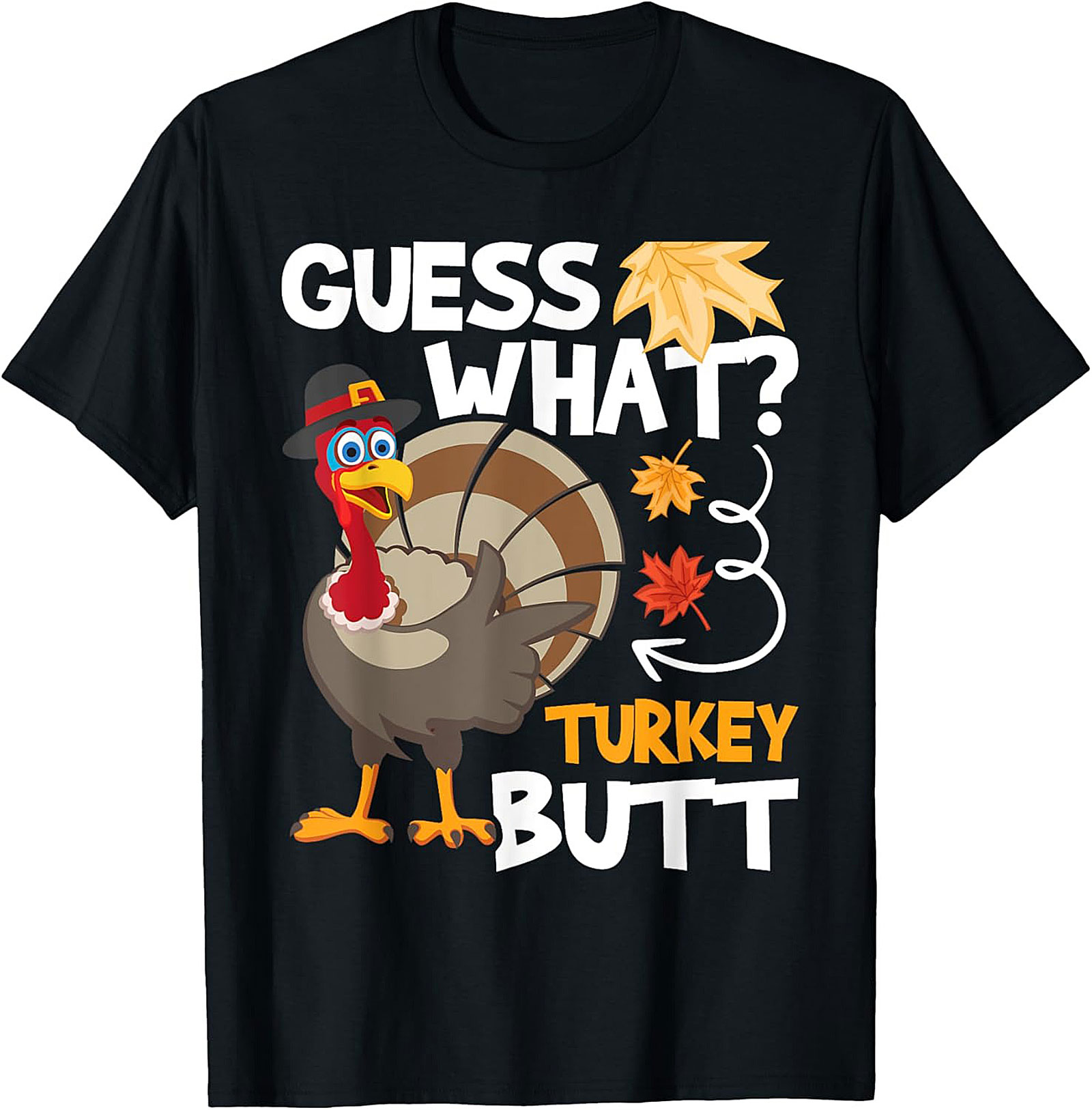 Funny Turkey Butt T-Shirt | Thanksgiving Graphic Tee