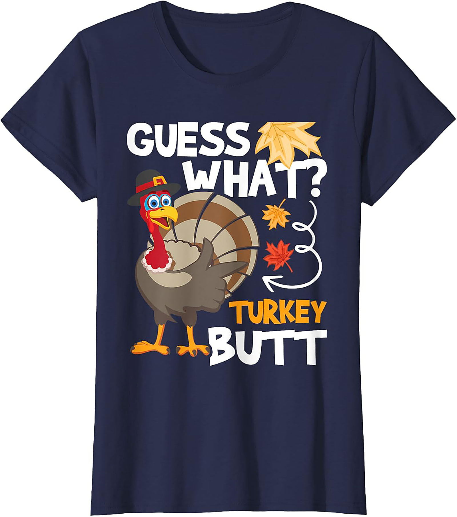 Funny Turkey Butt T-Shirt | Thanksgiving Graphic Tee