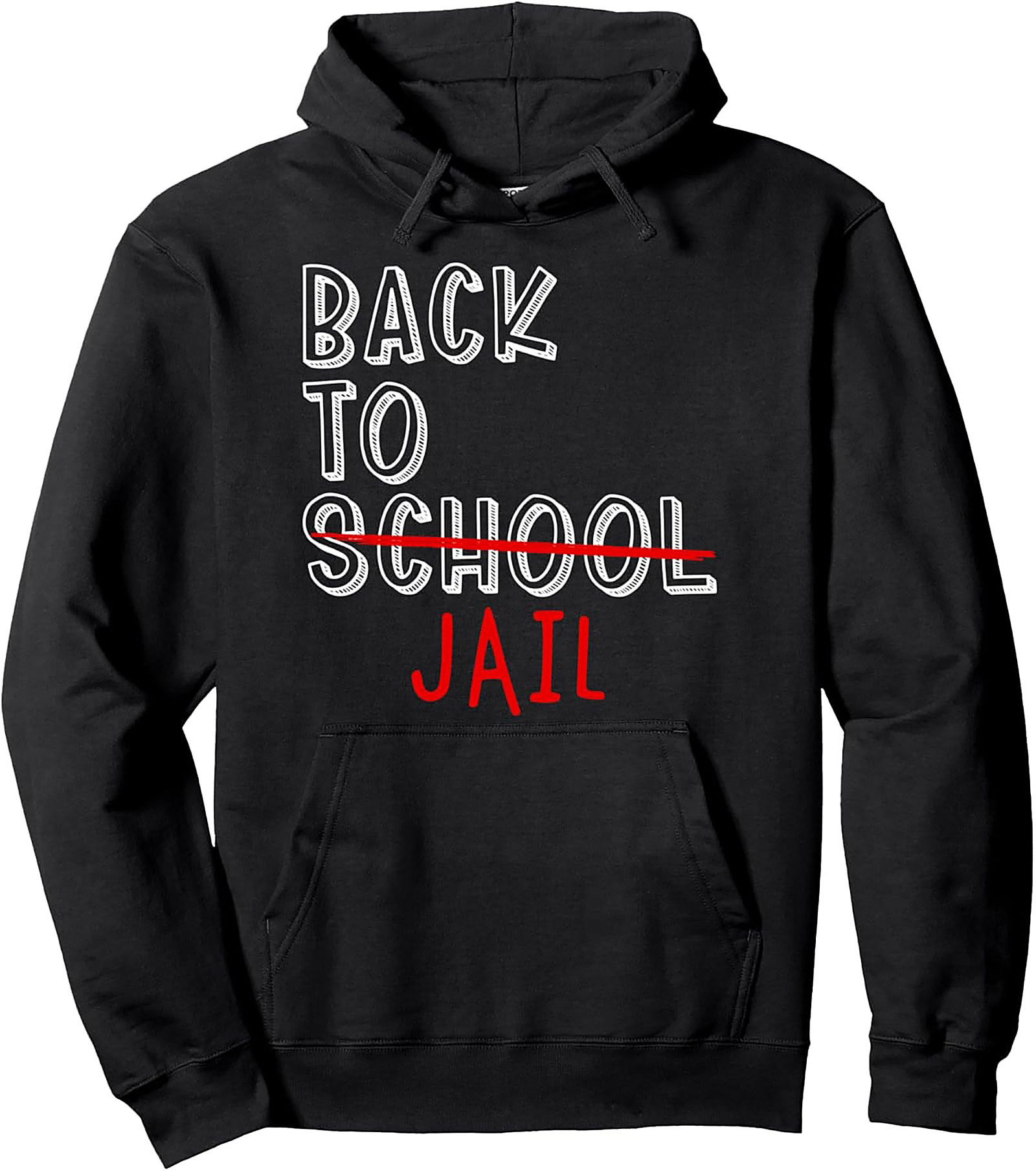 The "Back To School Jail" Sarcastic Pullover Hoodie