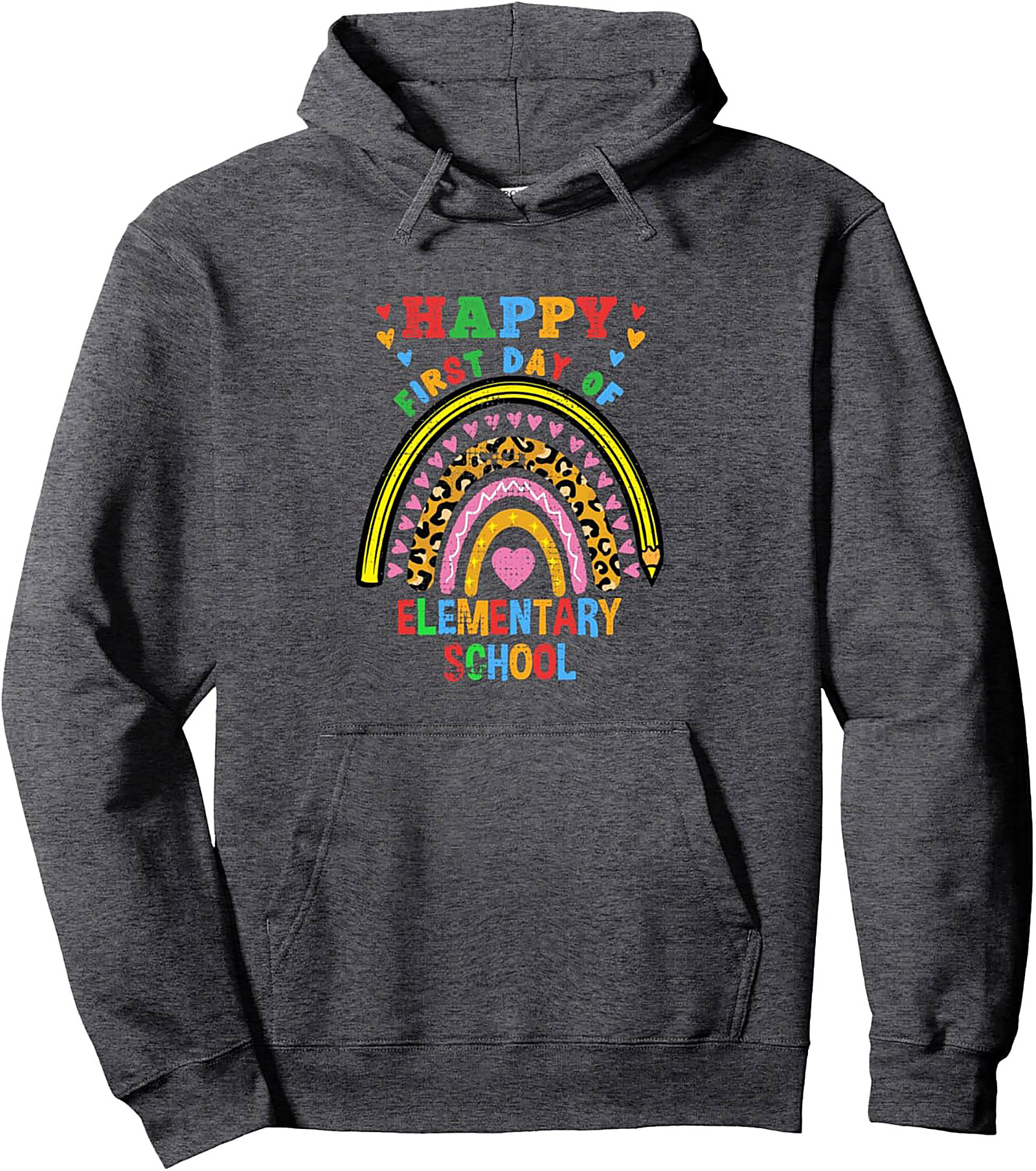 Happy First Day of Elementary School Pullover Hoodie – Back to School Graphic