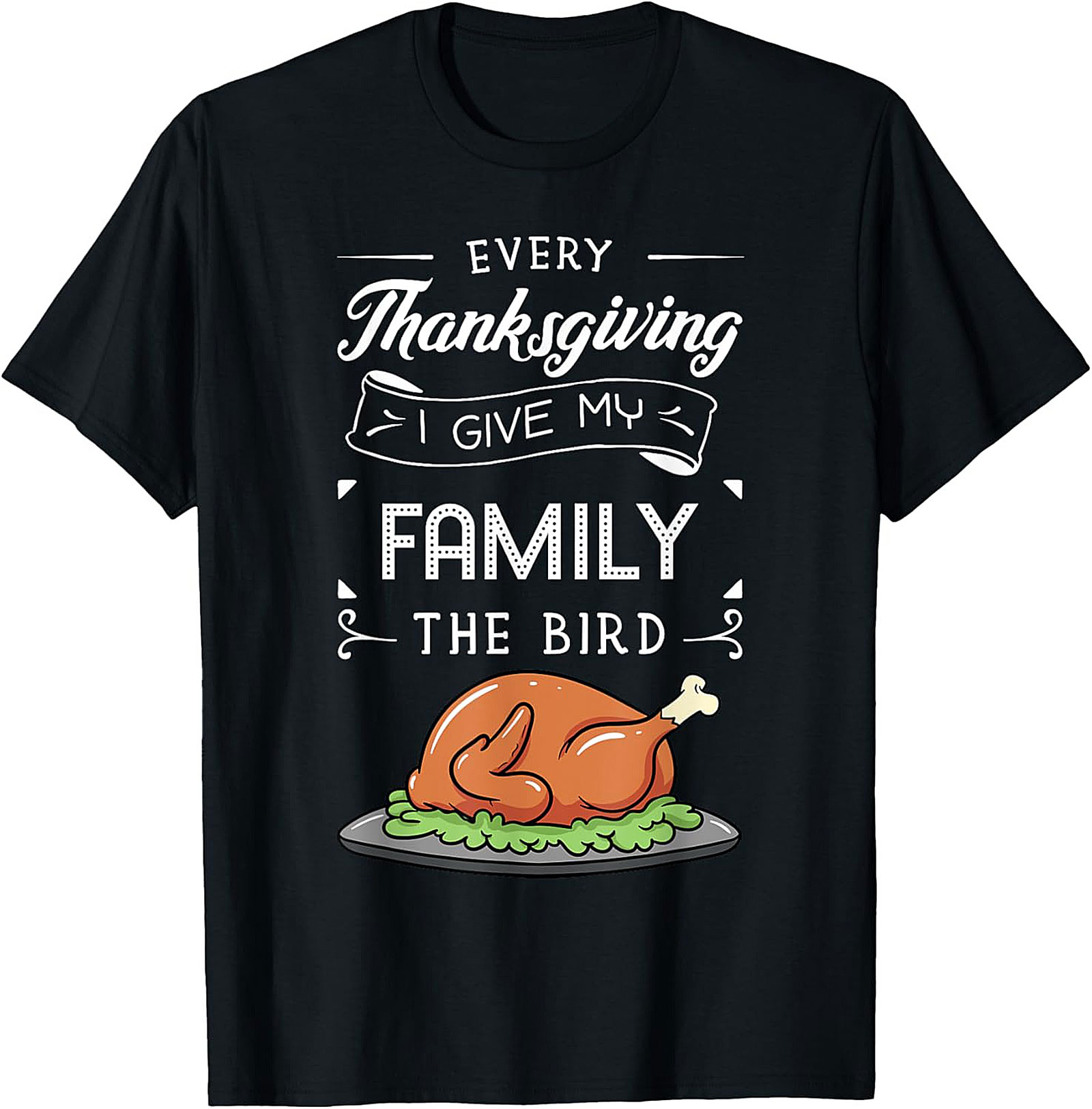 Funny Thanksgiving T-Shirt | I Give My Family The Bird Tee
