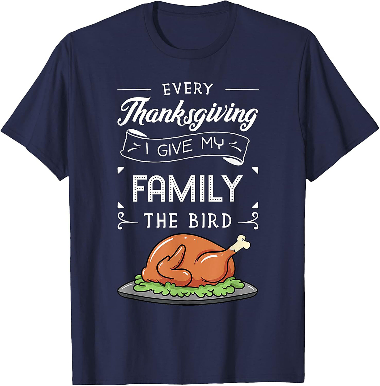 Funny Thanksgiving T-Shirt | I Give My Family The Bird Tee